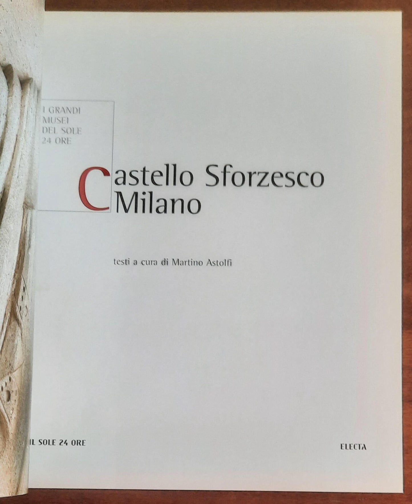 Musei del Castello Sforzesco. Milano - Il Sole 24 Ore - Electa