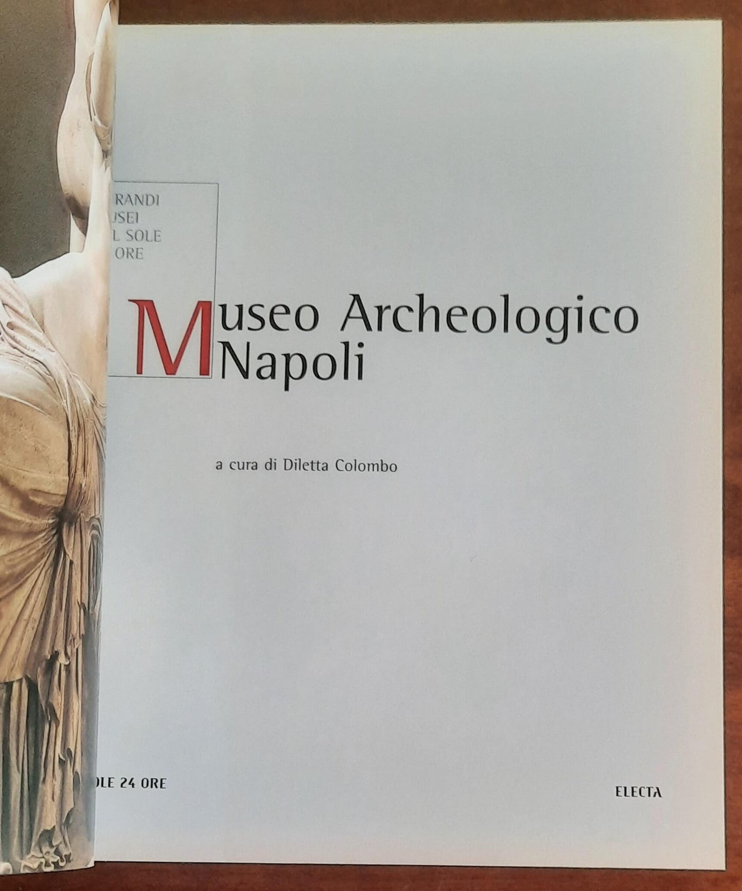Museo Archeologico. Napoli - Il Sole 24 Ore - Electa