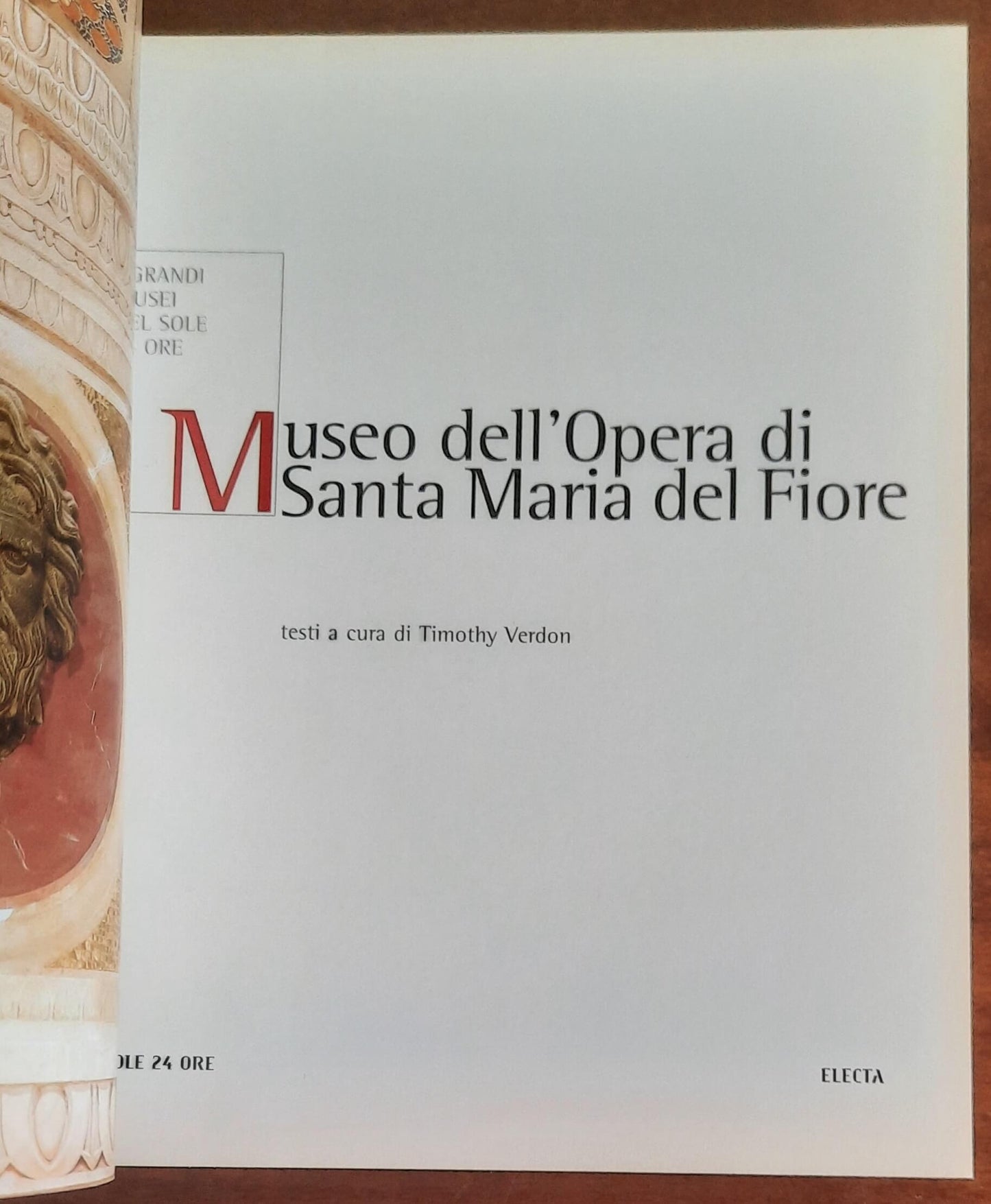 Museo dell’Opera di Santa Maria del Fiore. Firenze - Il Sole 24 Ore - Electa