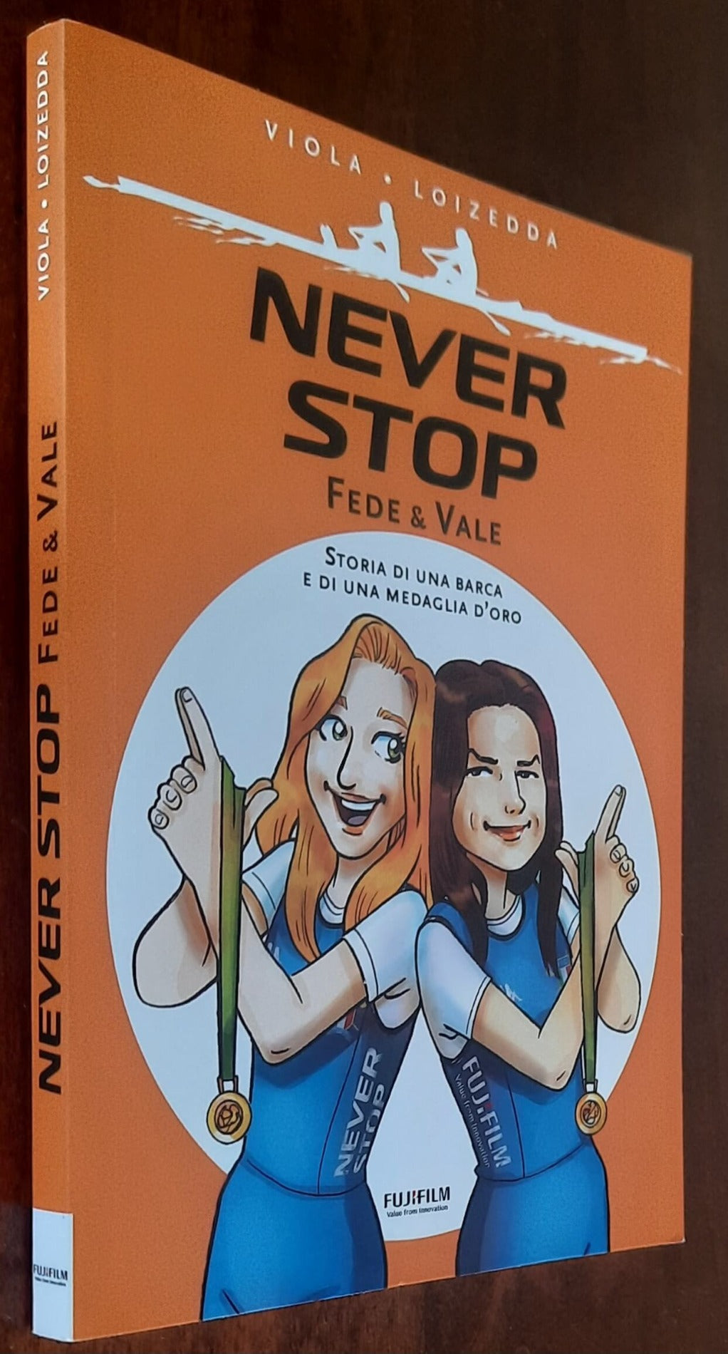 Never Stop. Fede e Vale. Storia di una barca e di una medaglia d’oro
