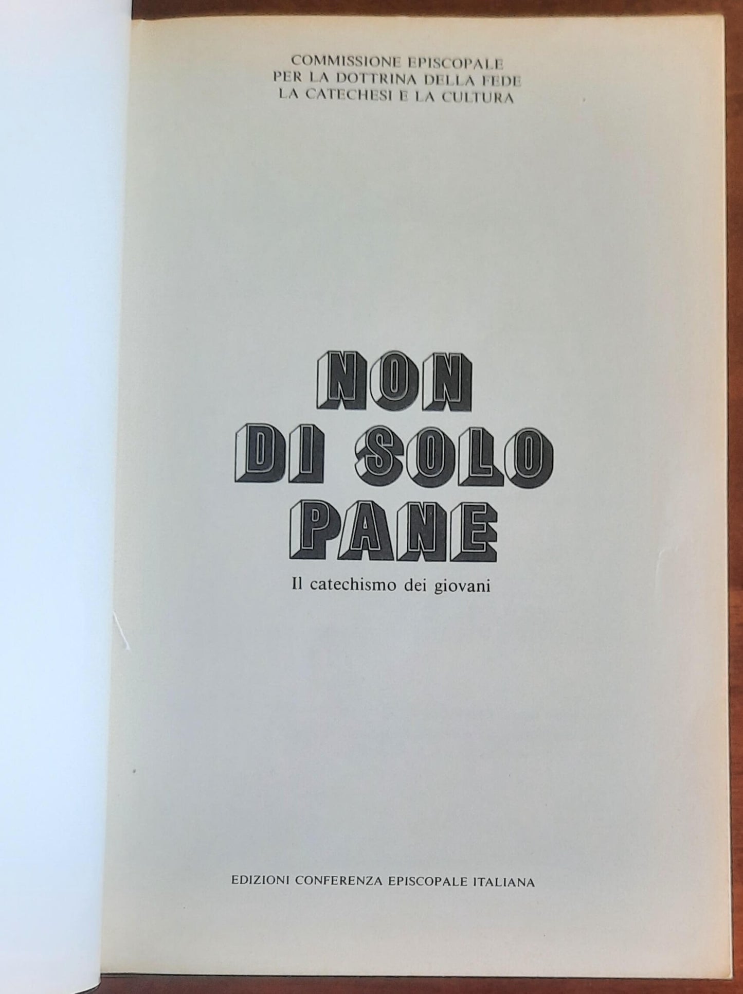 Non di solo pane. Il catechismo dei giovani - Ediz. Conferenza Episcopale Italiana