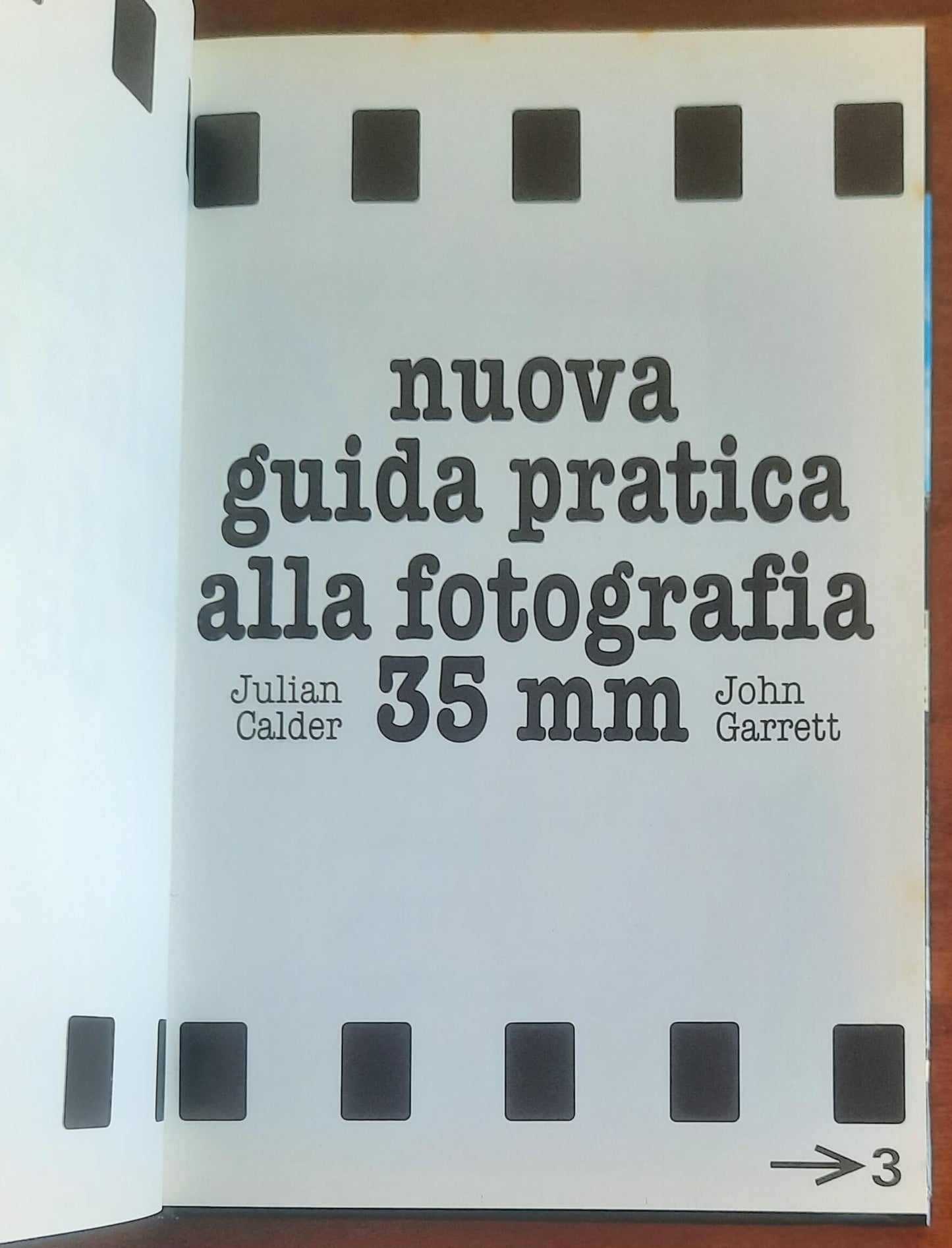 Nuova guida pratica alla fotografia. 35 mm - di Julian Calder - John Garrett