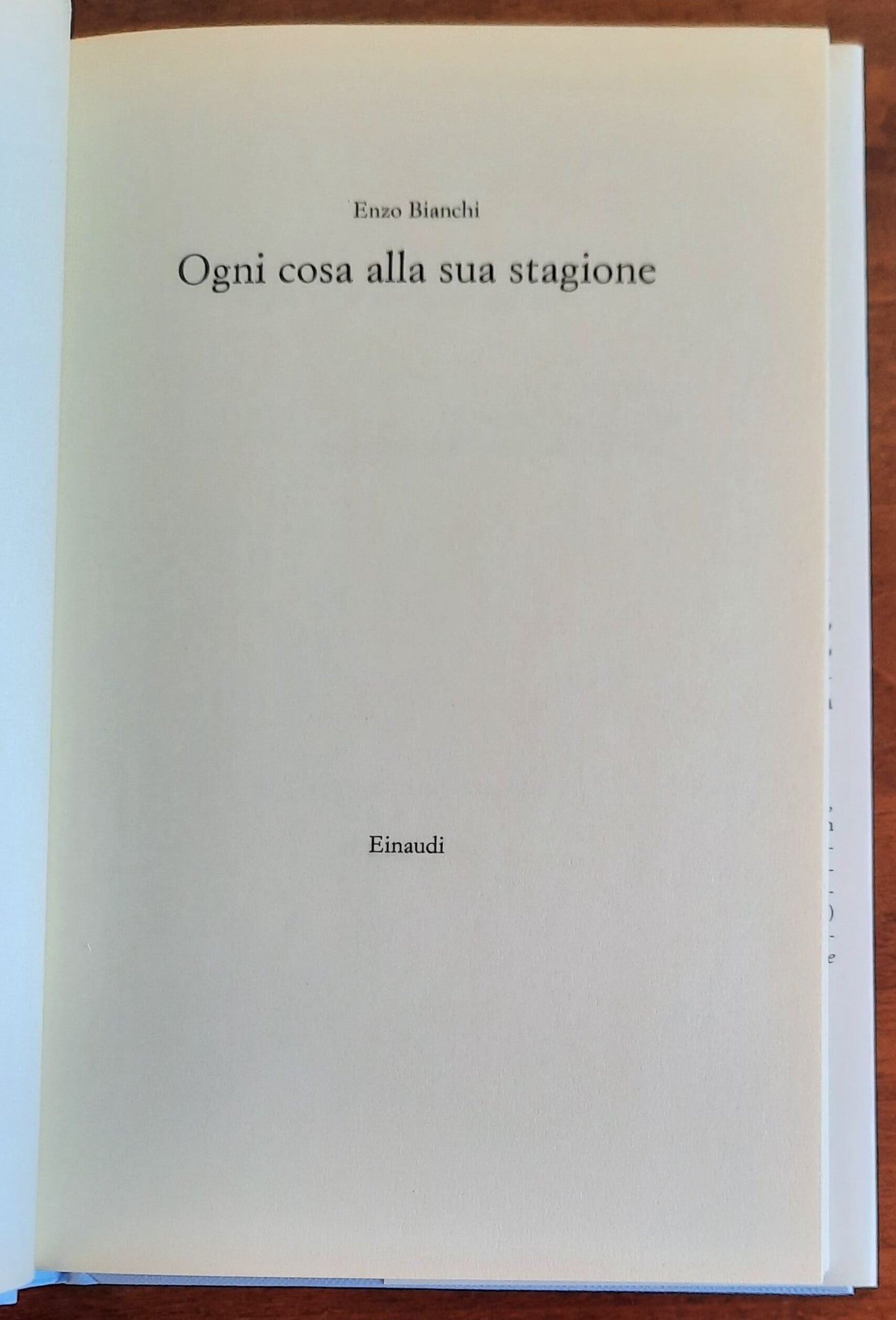 Ogni cosa alla sua stagione - di Enzo Bianchi - Einaudi