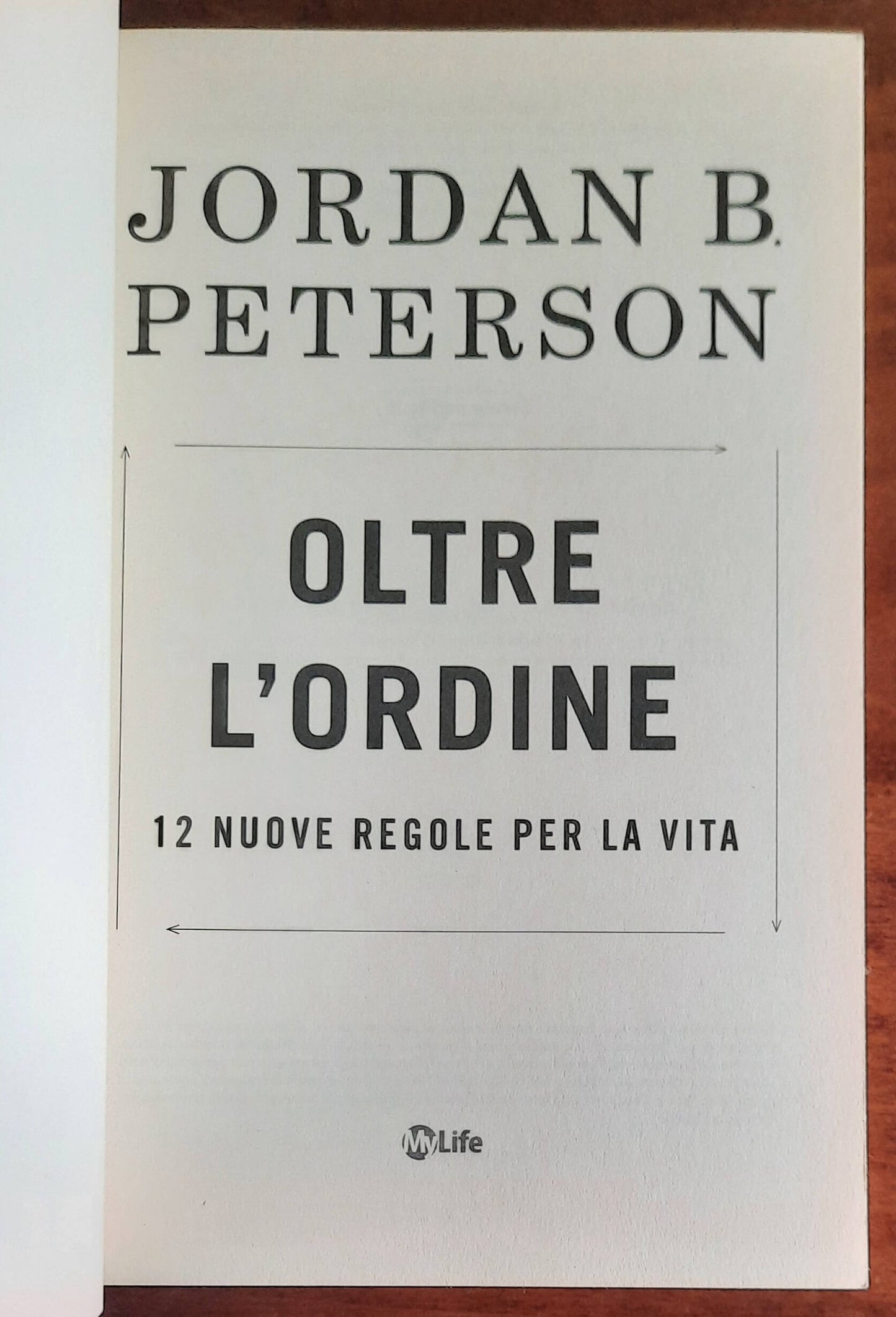 Oltre l’ordine. 12 nuove regole per la vita - di Jordan B. Peterson