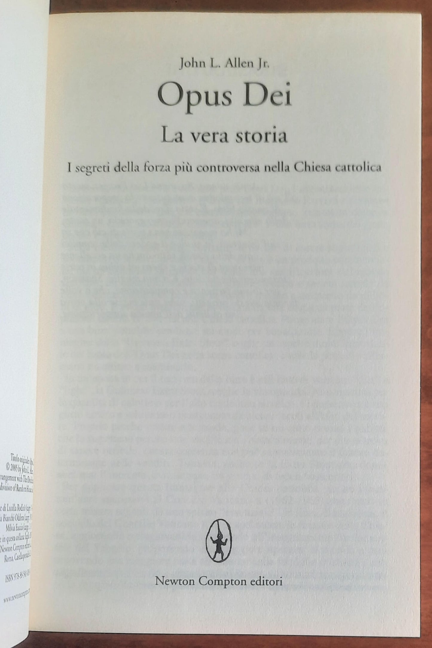 Opus Dei. La vera storia. I segreti della forza più controversa nella chiesa cattolica