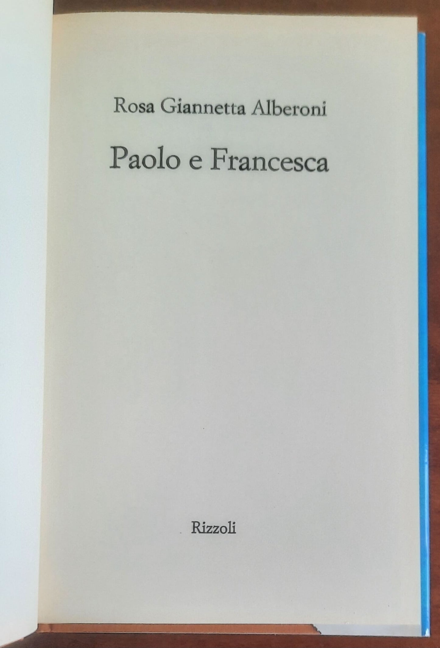 Paolo e Francesca - di Rosa Giannetta Alberoni - Rizzoli