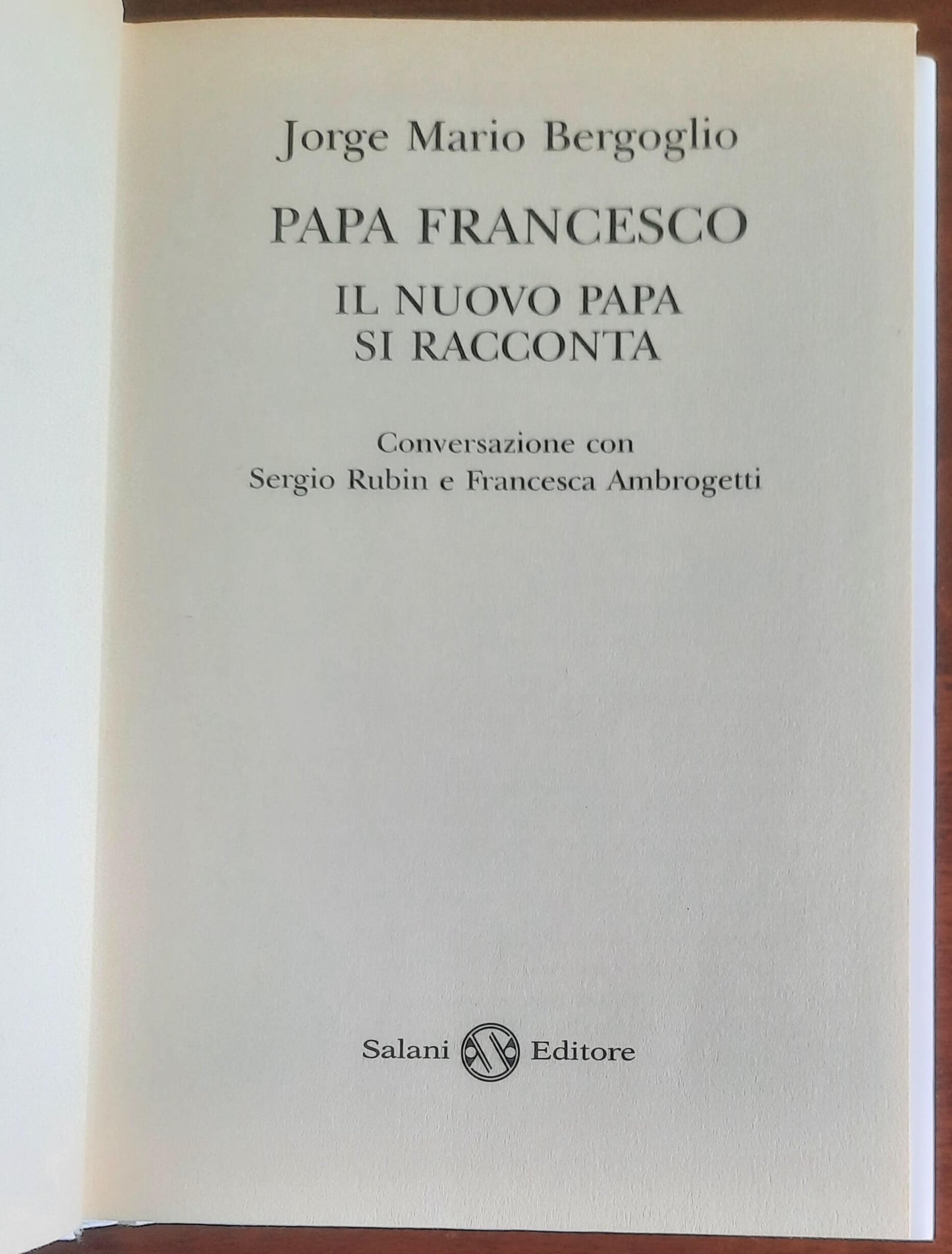 Papa Francesco. Il nuovo papa si racconta - Salani Editore