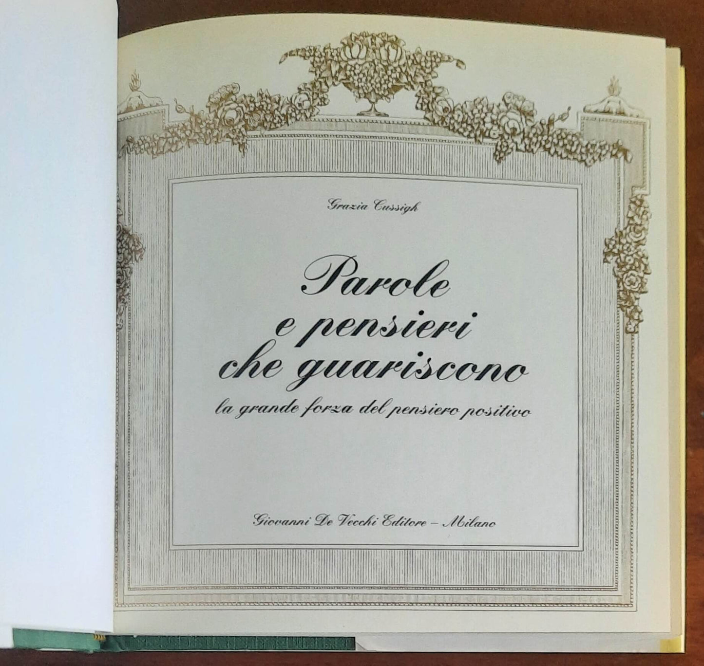 Parole e pensieri che guariscono. La grande forza del pensiero positivo
