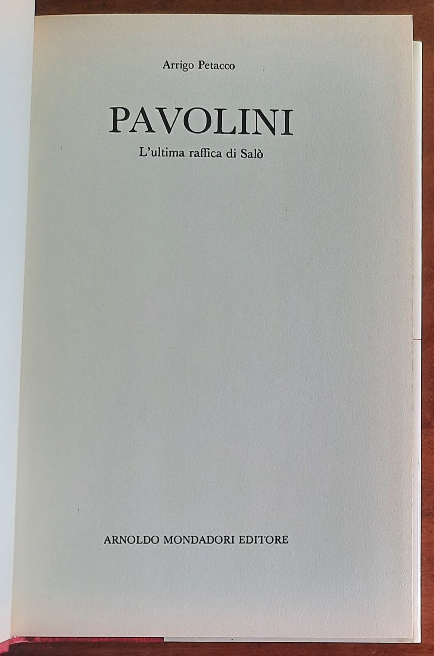 Pavolini. L'ultima raffica di Salò - di Arrigo Petacco