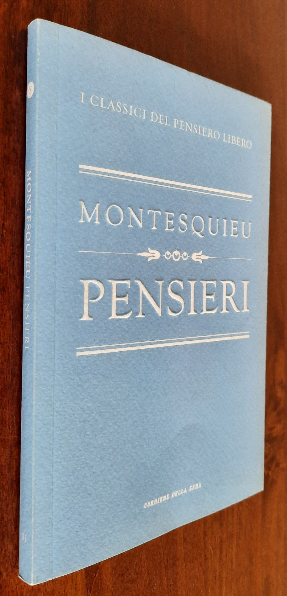 Pensieri - di Montesquieu - I Classici del Pensiero Libero