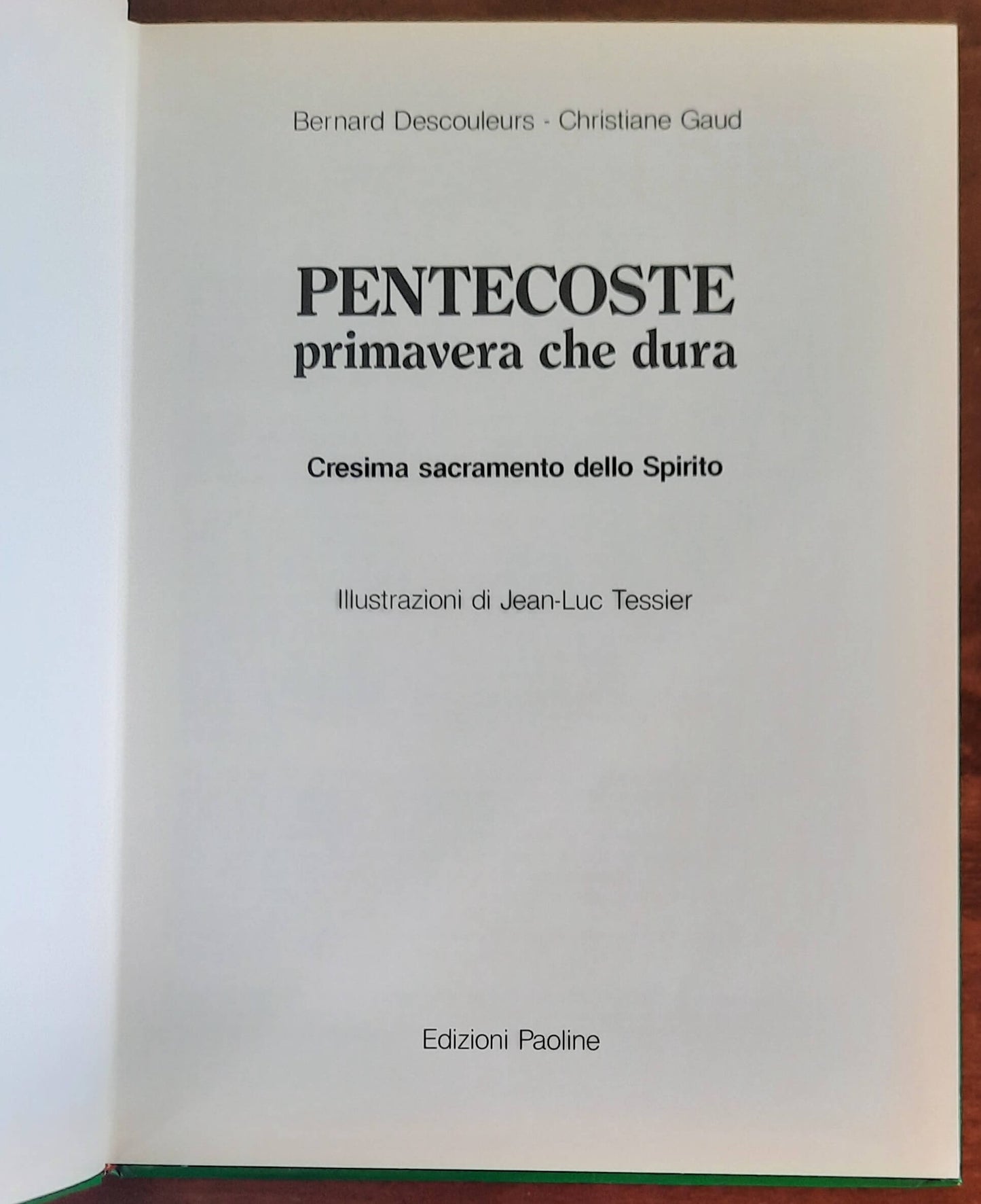Pentecoste primavera che dura. Cresima sacramento dello Spirito