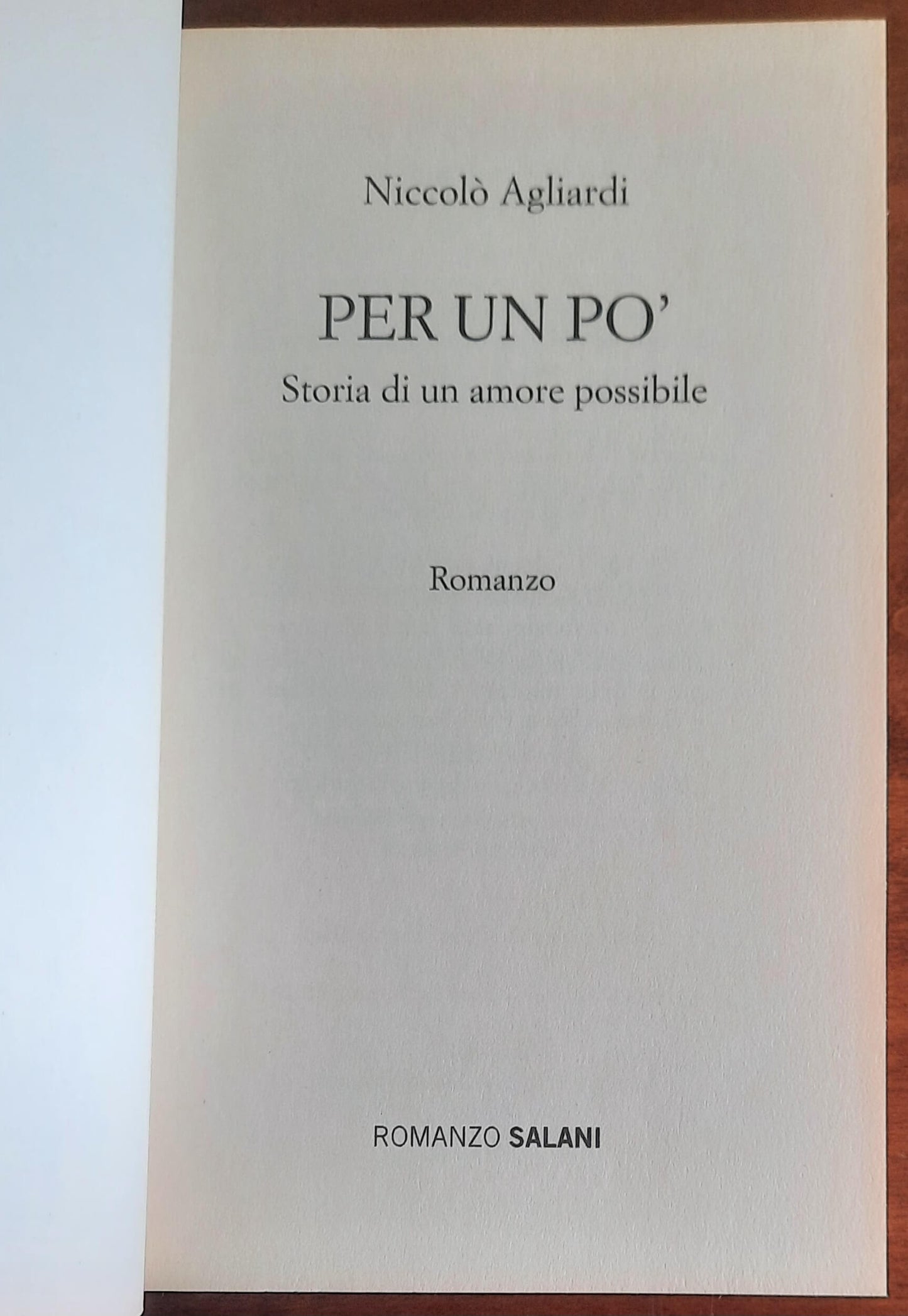 Per un po’. Storia di un amore possibile - di Niccolò Agliardi - Salani Editore