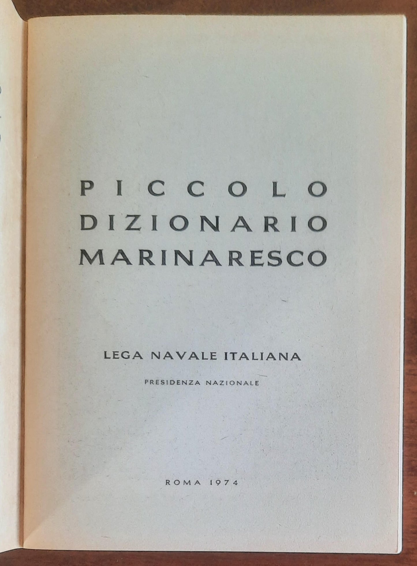 Piccolo dizionario marinaresco - Lega Navale Italiana - 1974