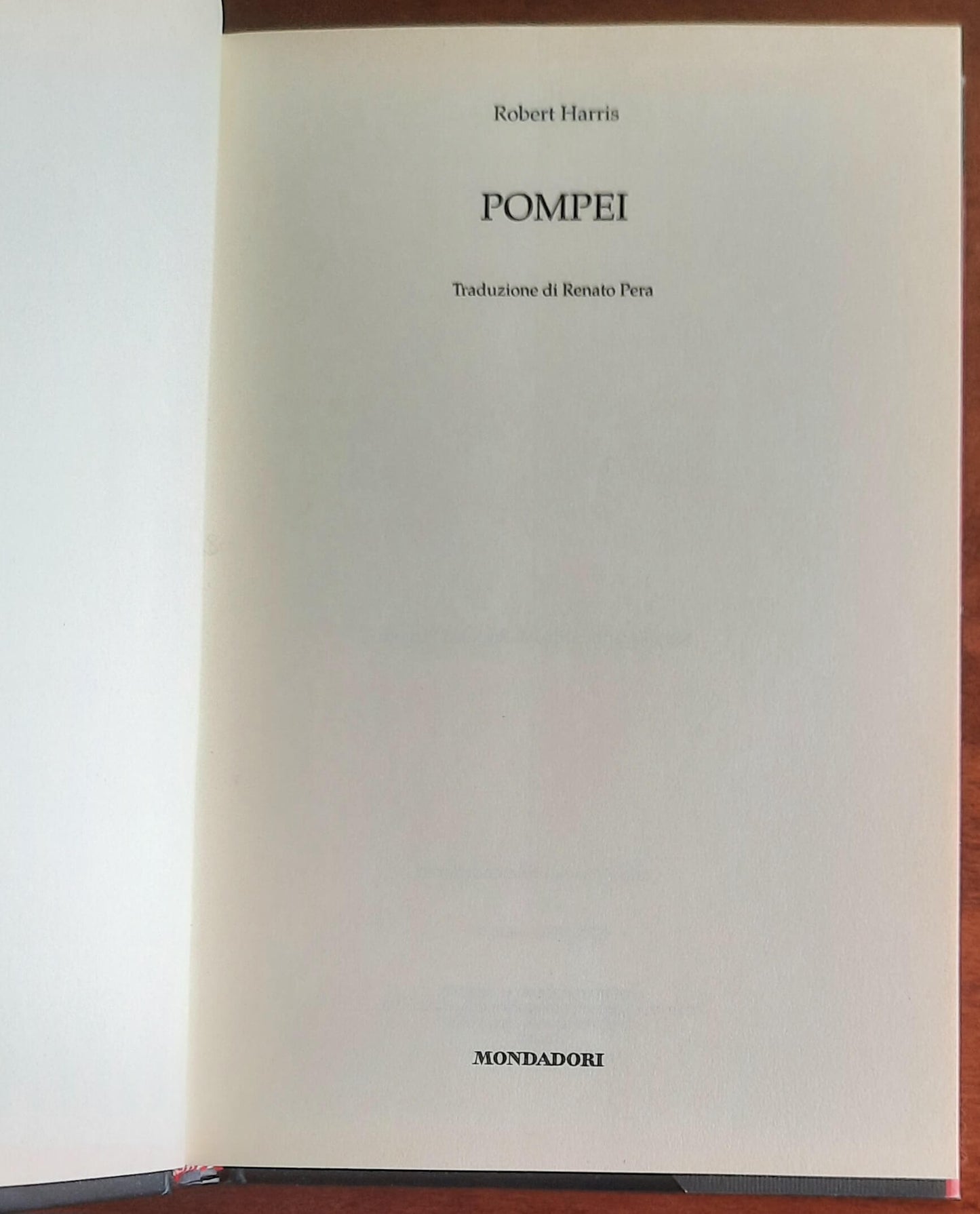 Pompei. 79 d.C. Venti ore alla catastrofe - di Robert Harris - Mondadori