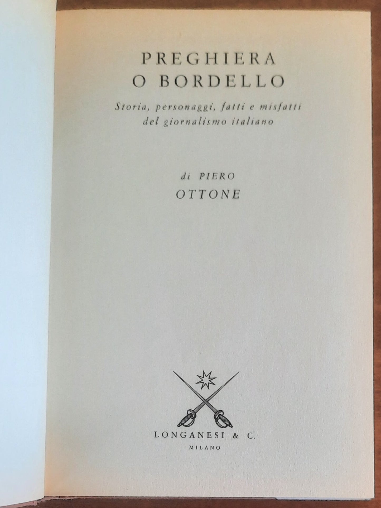 Preghiera o bordello. Storia, personaggi, fatti e misfatti del giornalismo italiano
