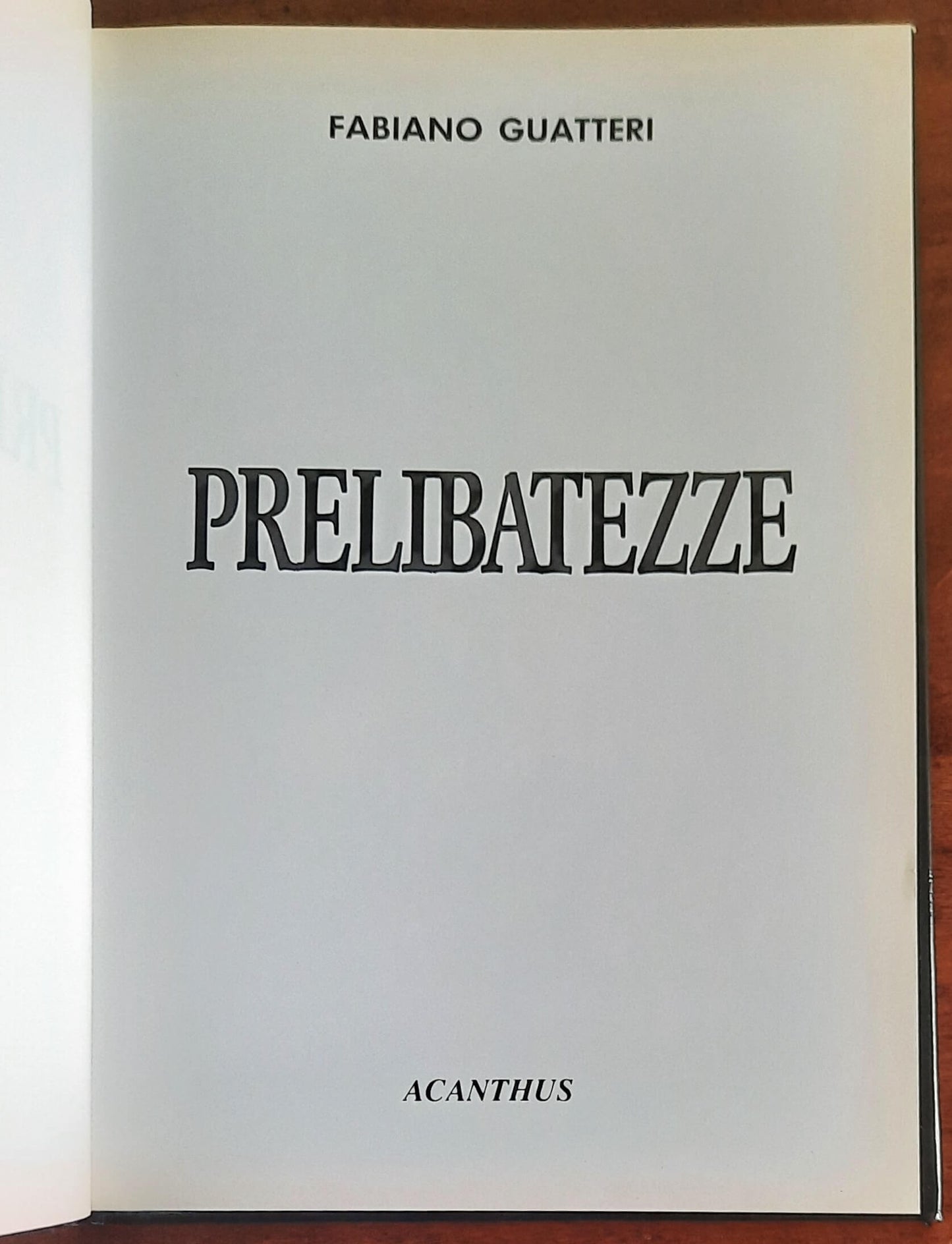 Prelibatezze - di Fabiano Guatteri - Acanthus