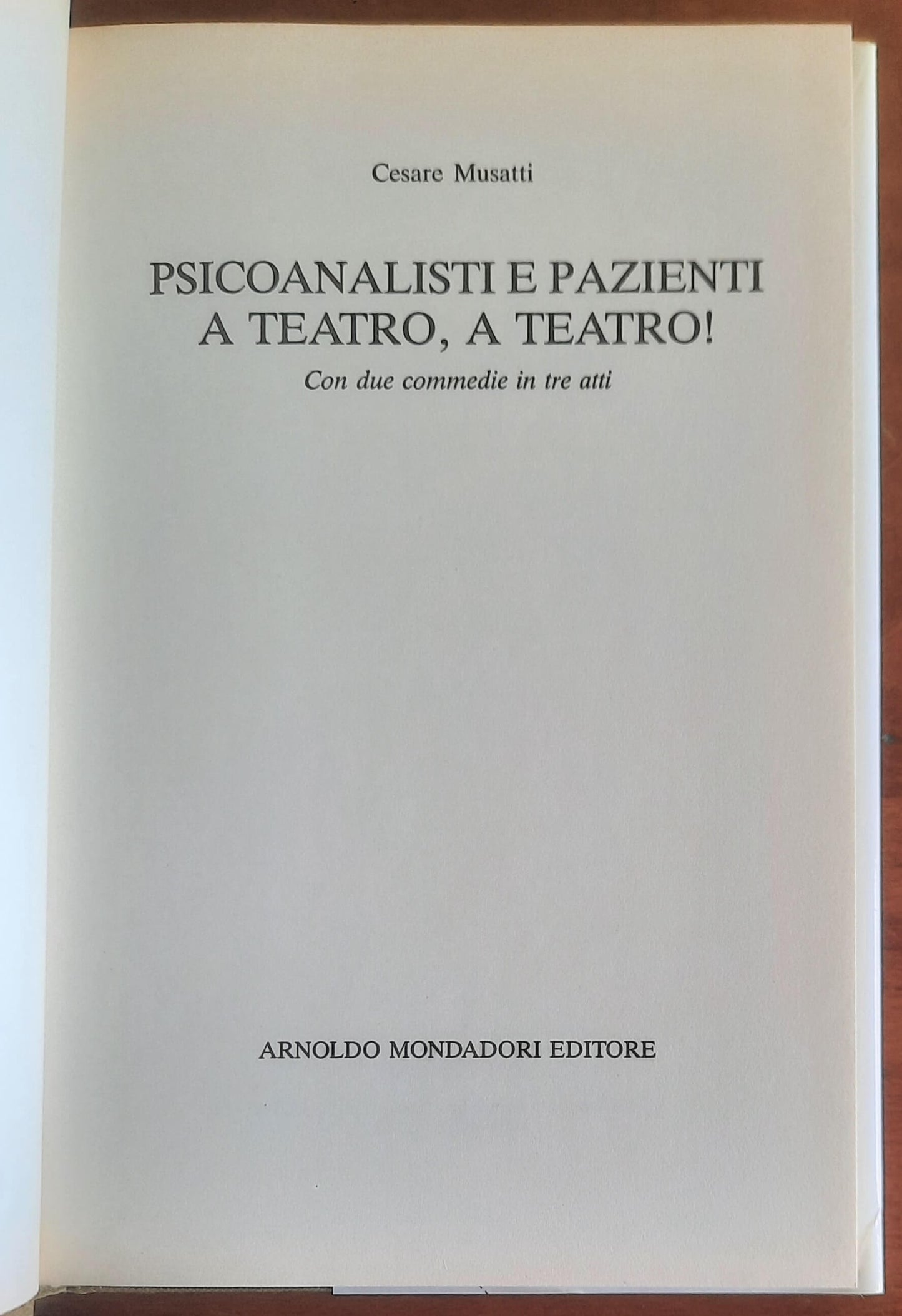 Psicoanalisti e pazienti a teatro, a teatro! Con due commedie in tre atti