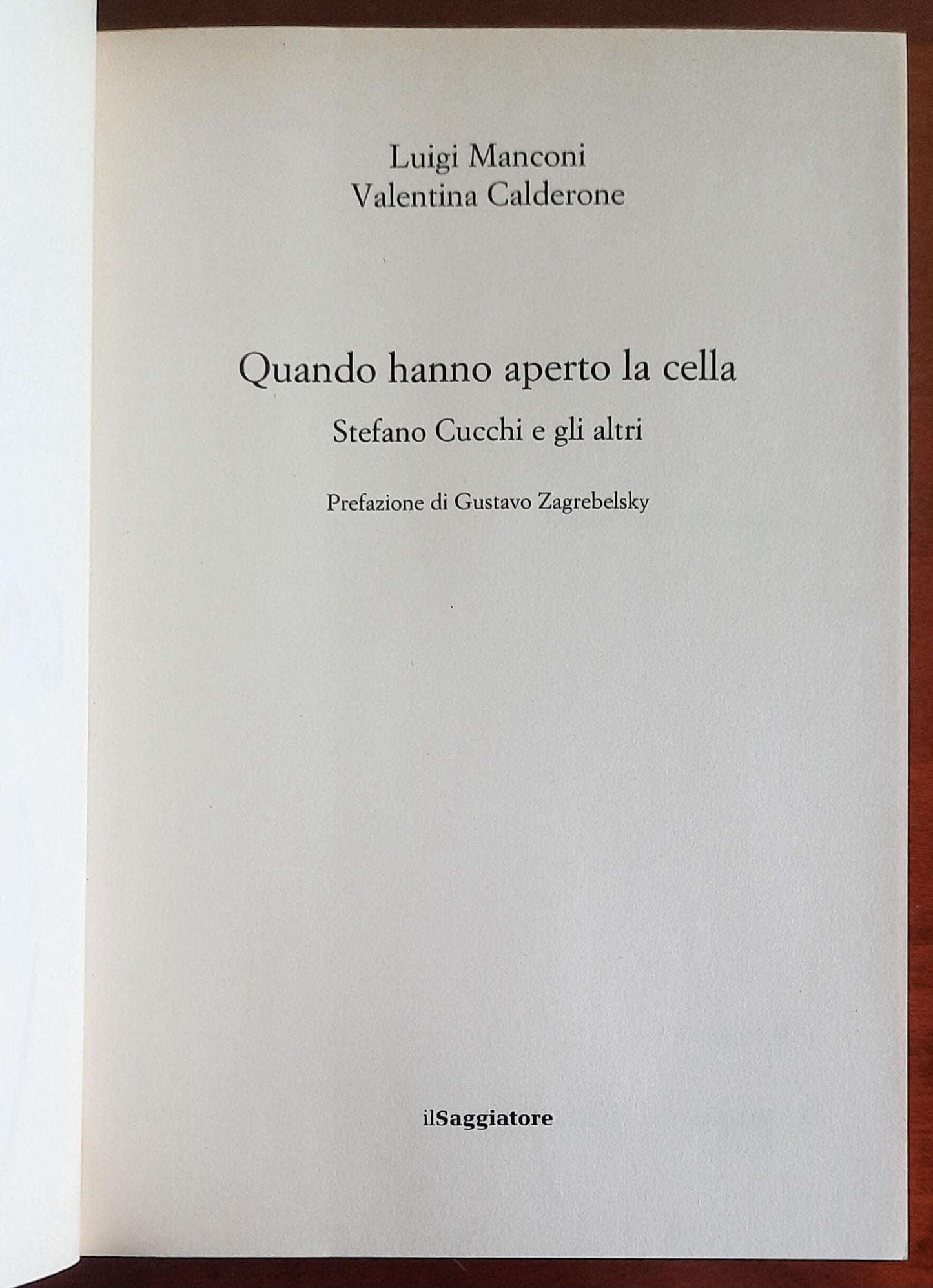Quando hanno aperto la cella. Stefano Cucchi e gli altri - Il Saggiatore