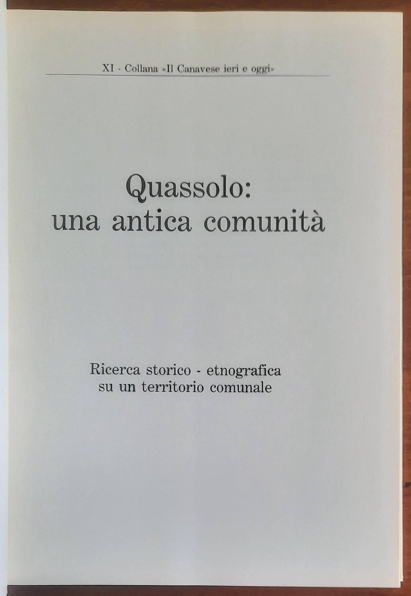 Quassolo: una antica comunità. Ricerca storico - etnografica su un territorio comunale