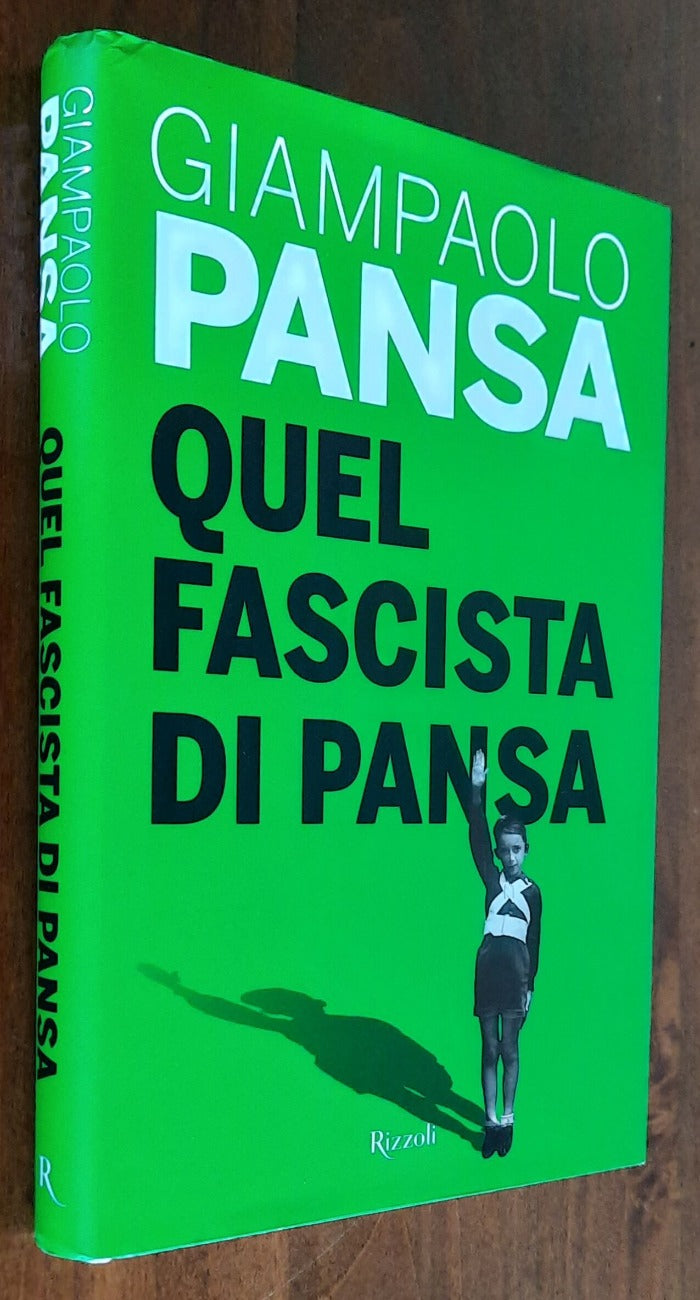 Quel fascista di Pansa - Rizzoli - 2019 - Libreria Biellese