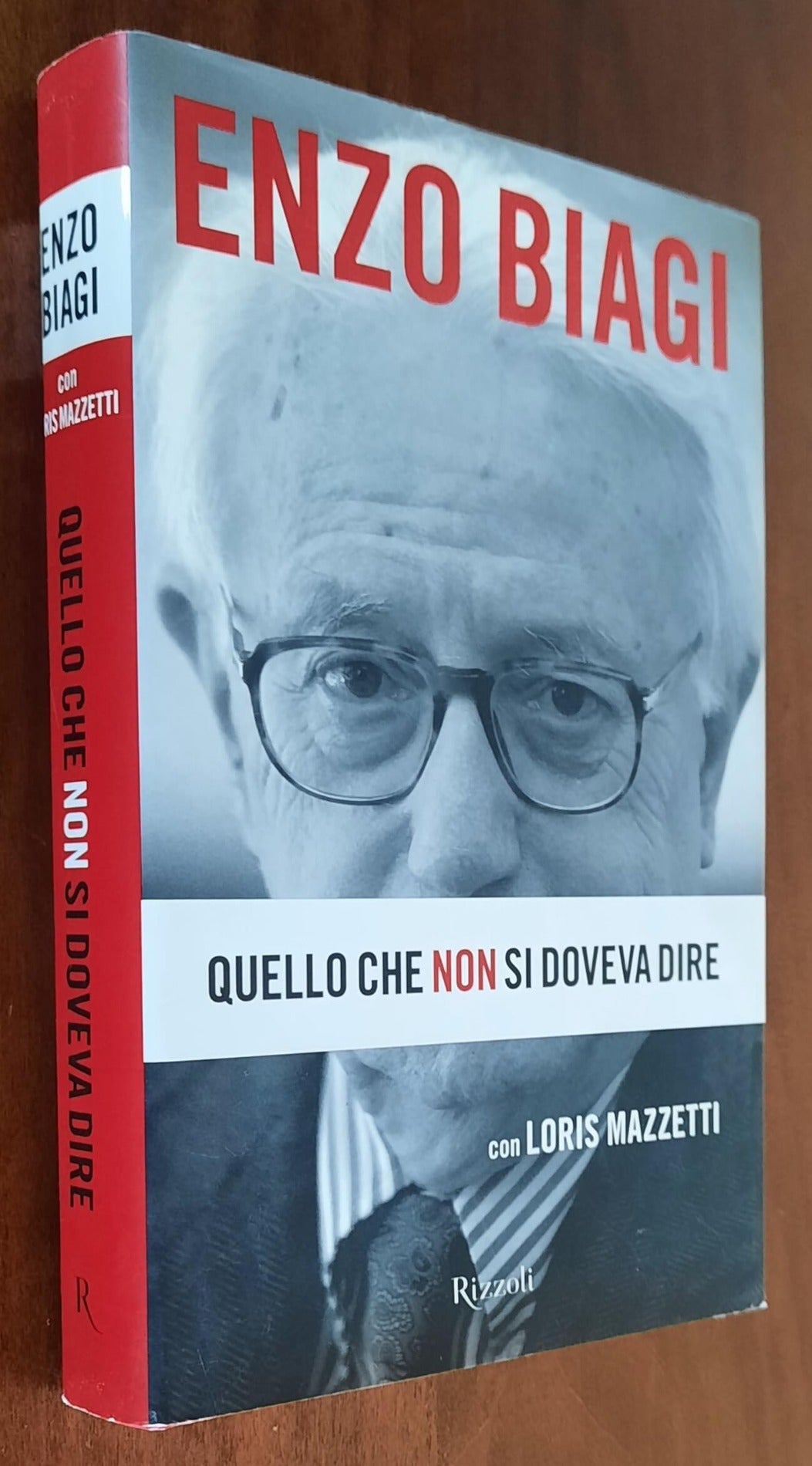 Quello che non si doveva dire - di Enzo Biagi, Loris Mazzetti - Rizzoli