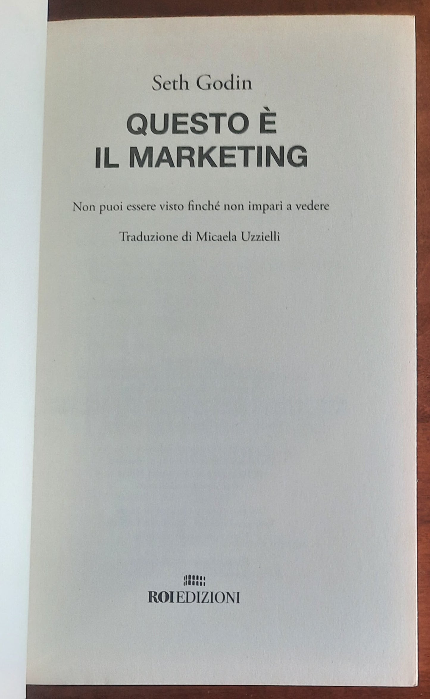 Questo è il marketing. Non puoi essere visto finché non impari a vedere