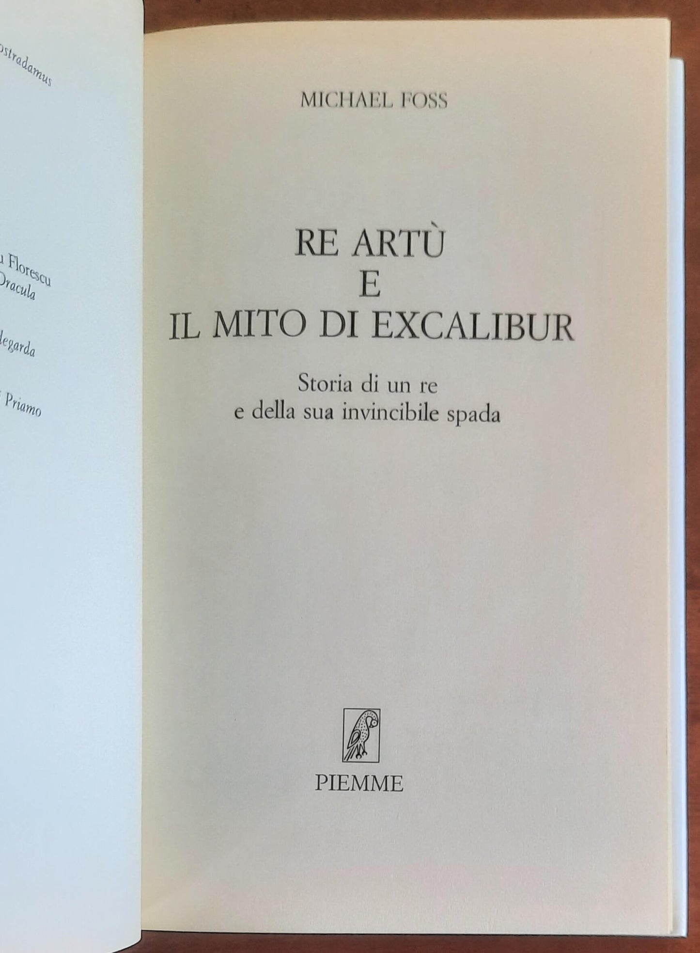 Re Artù e il mito di Excalibur. Storia di un re e della sua invincibile spada