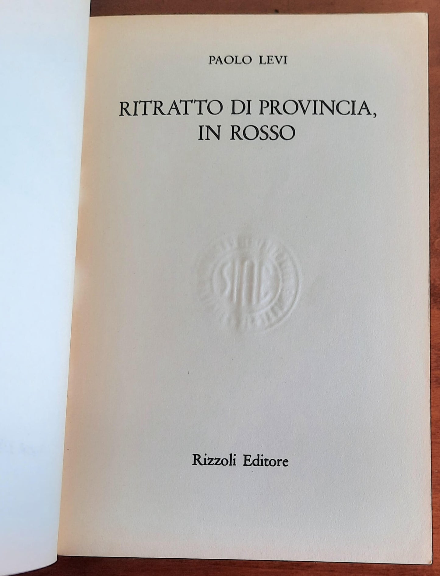 Ritratto di provincia in rosso - di Paolo Levi - Rizzoli