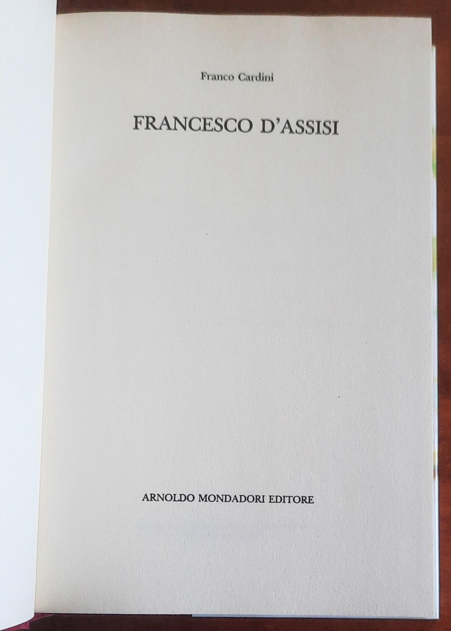 San Francesco d’Assisi - di Franco Cardini - Mondadori (Le Scie)