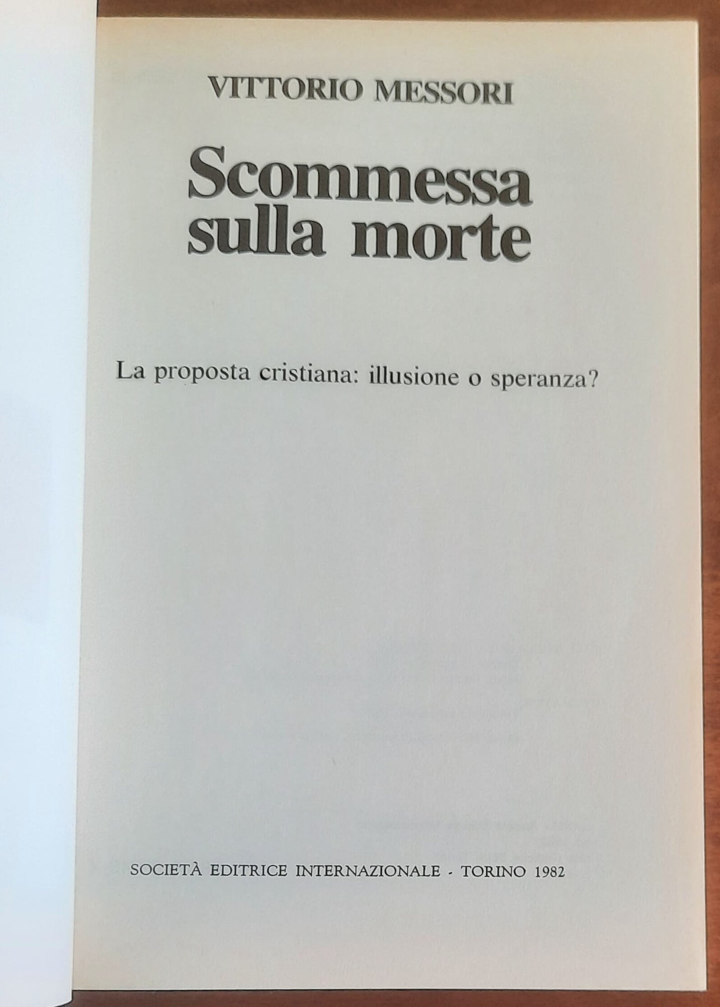 Scommessa sulla morte. La proposta cristiana: illusione o speranza?
