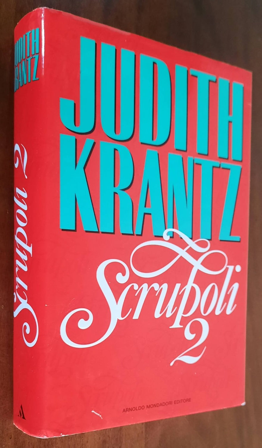 Scrupoli 2 - di Judith Krantz - Mondadori