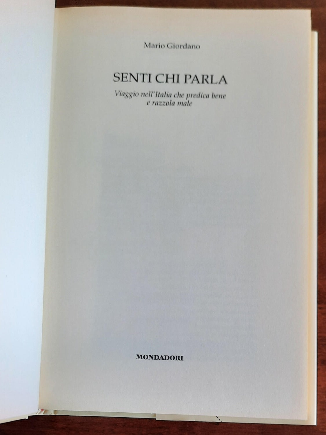 Senti chi parla. Viaggio nell’Italia che predica bene e razzola male
