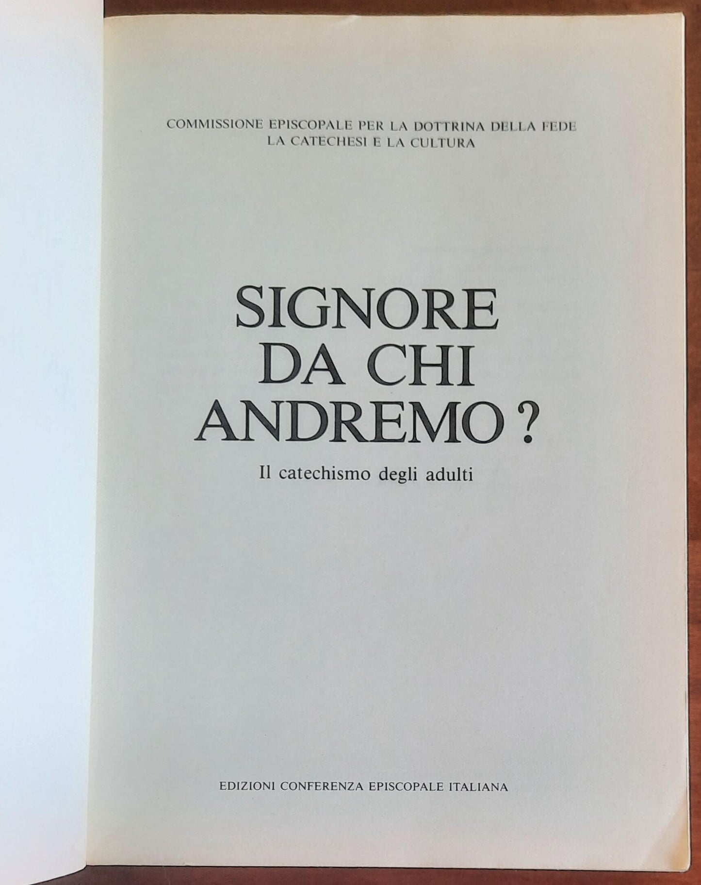 Signore da chi andremo Il catechismo degli adulti - Ediz. Conferenza Episcopale Italiana