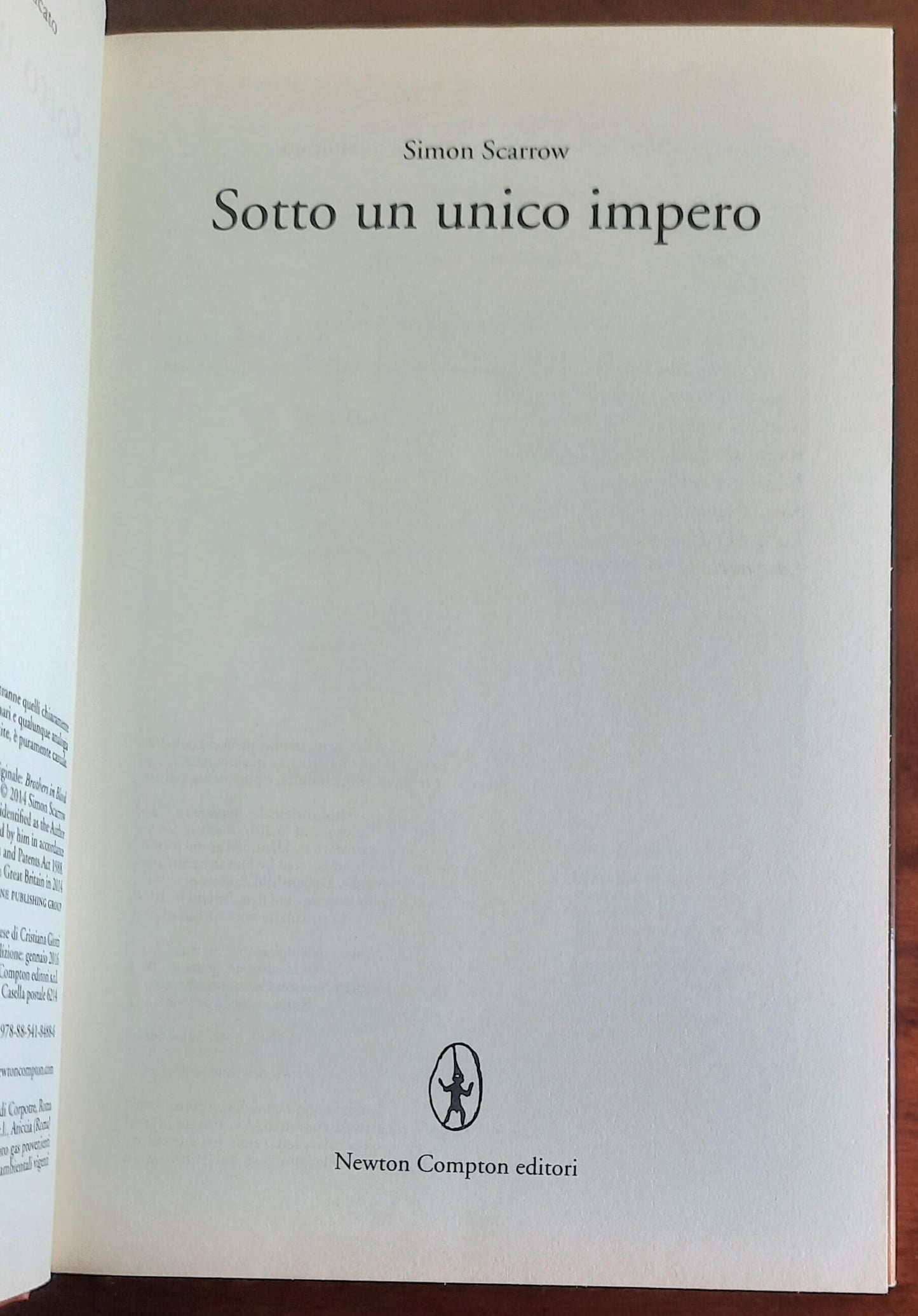 Sotto un unico impero - di Simon Scarrow - Newton Compton