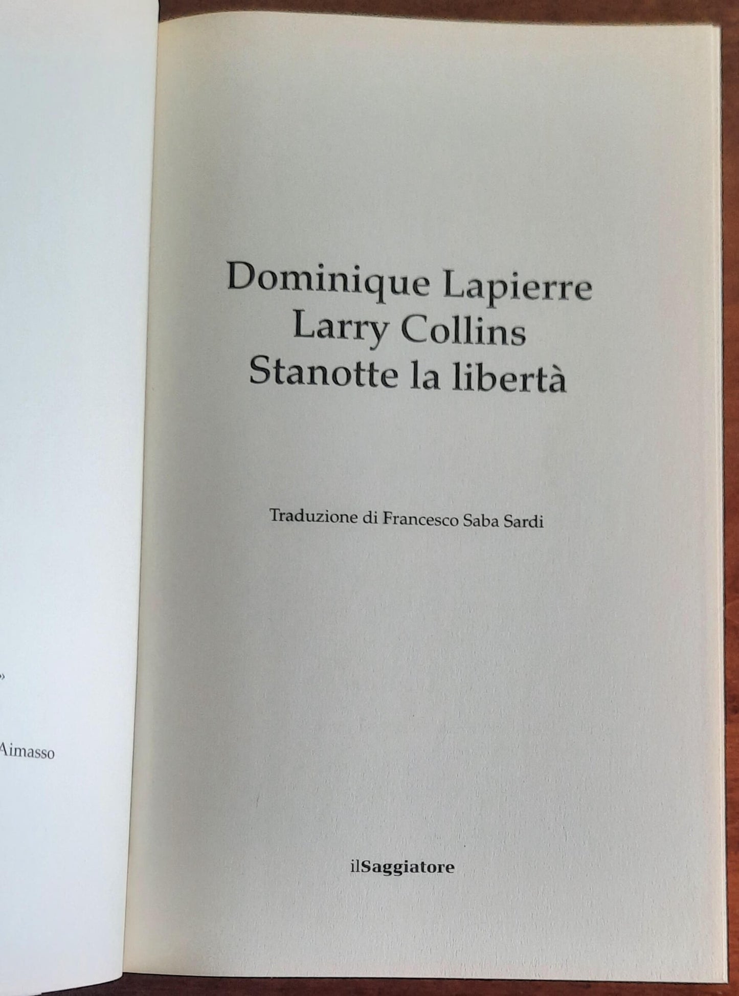 Stanotte la libertà - di Dominique Lapierre e Larry Collins - Il Saggiatore