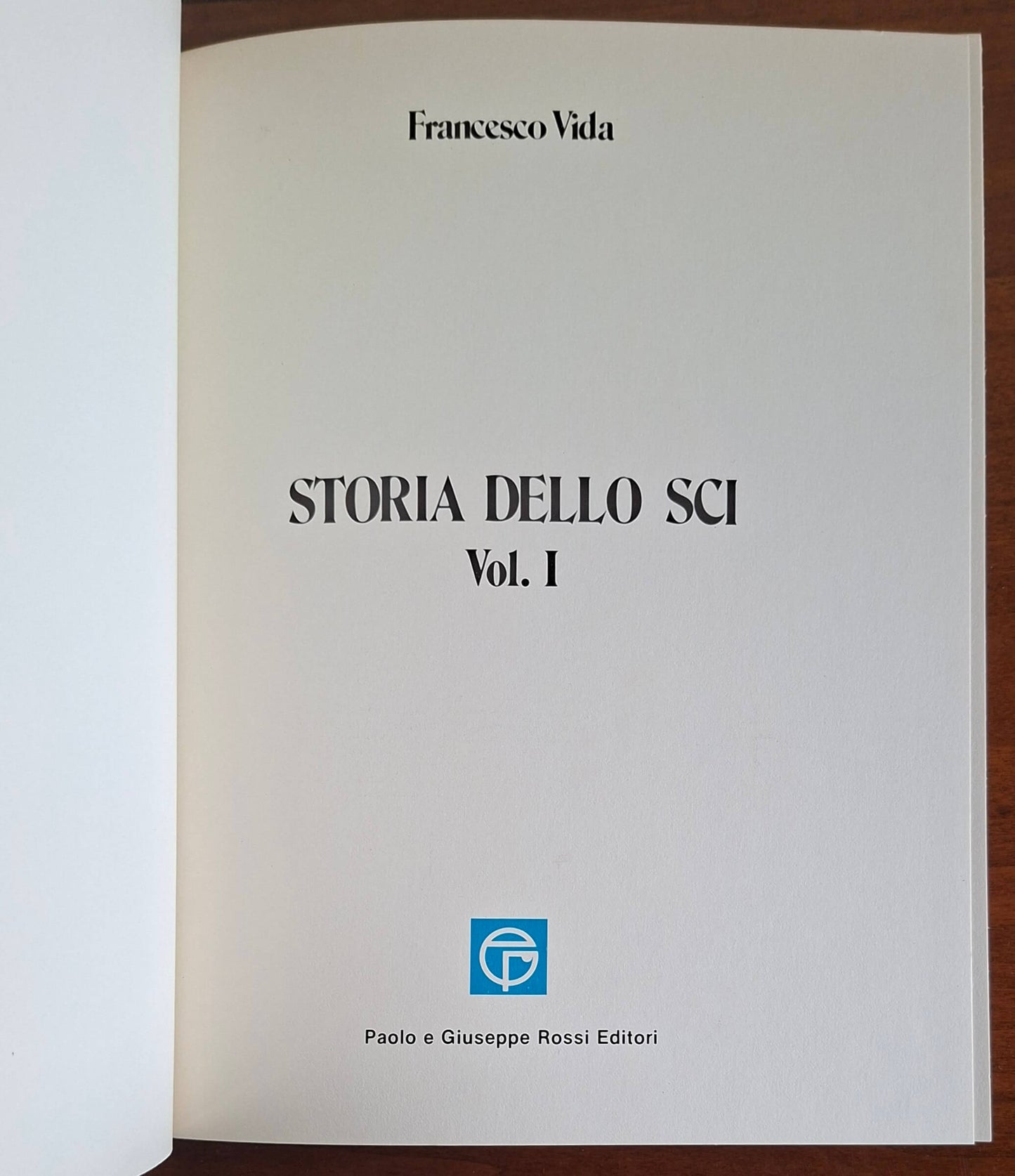 Storia dello sci - vol. 01 - Francesco Vida