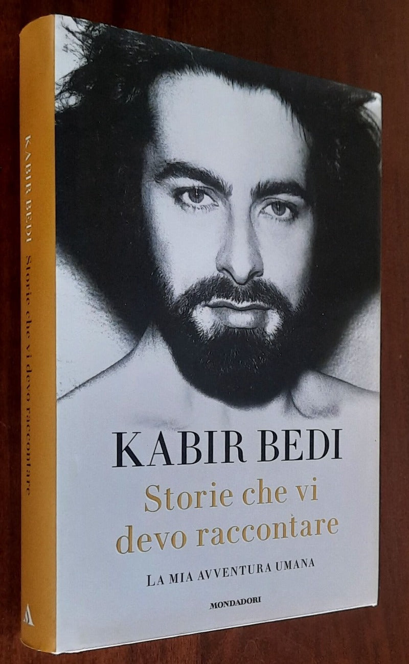 Storie che vi devo raccontare. La mia avventura umana - di Kabir Bedi