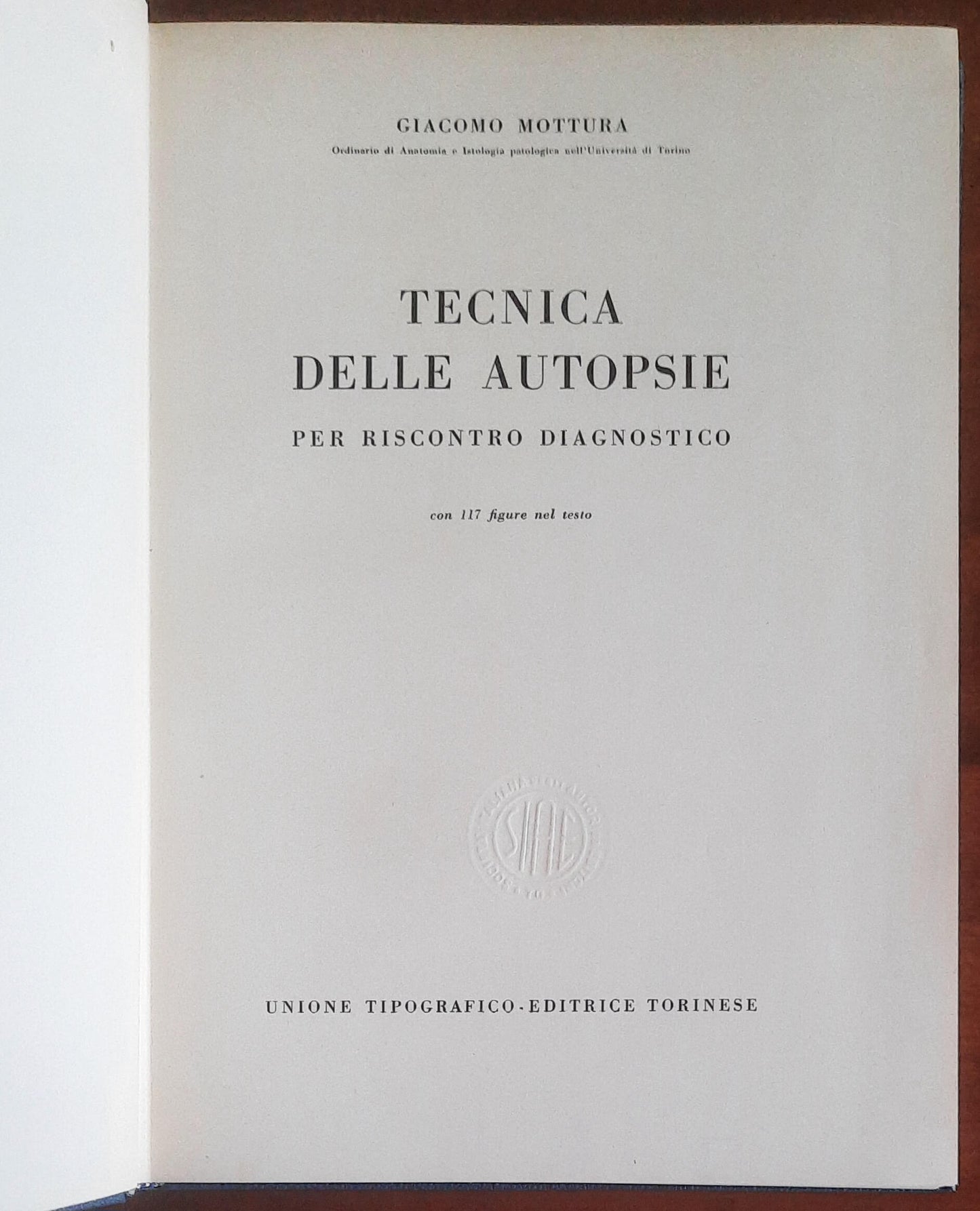 Tecnica delle autopsie per riscontro diagnostico - Giacomo Mottura - UTET