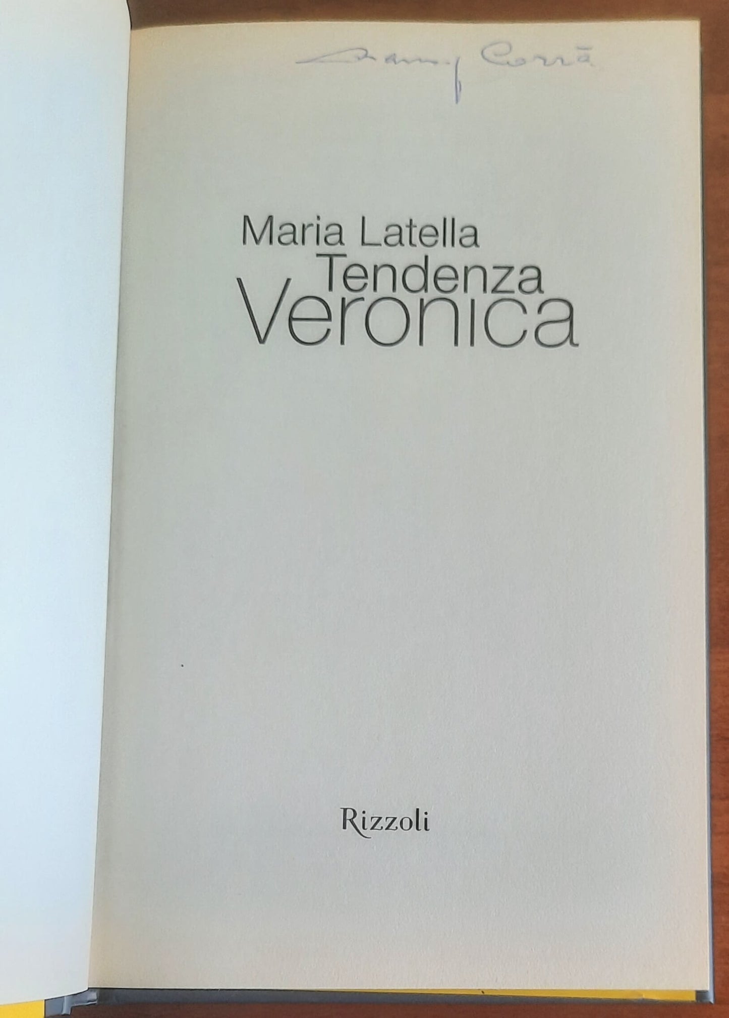 Tendenza Veronica - di Maria Latella - Rizzoli