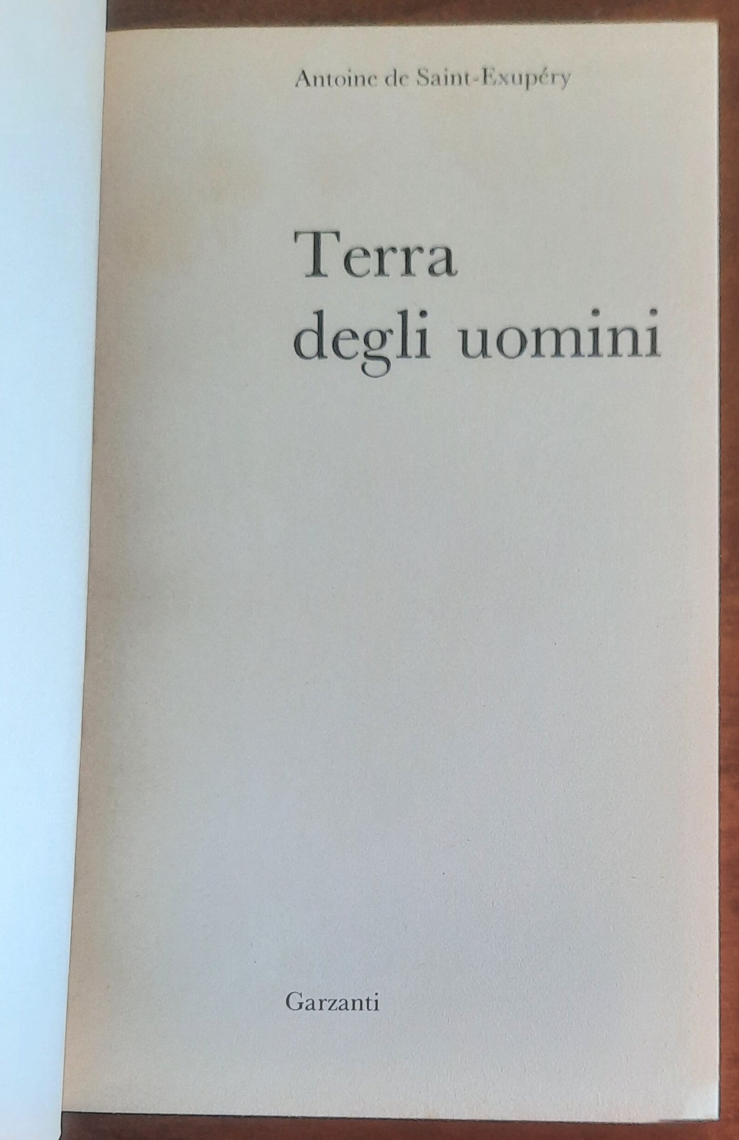 Terra degli uomini - di Antoine De Saint-Exupery - Garzanti