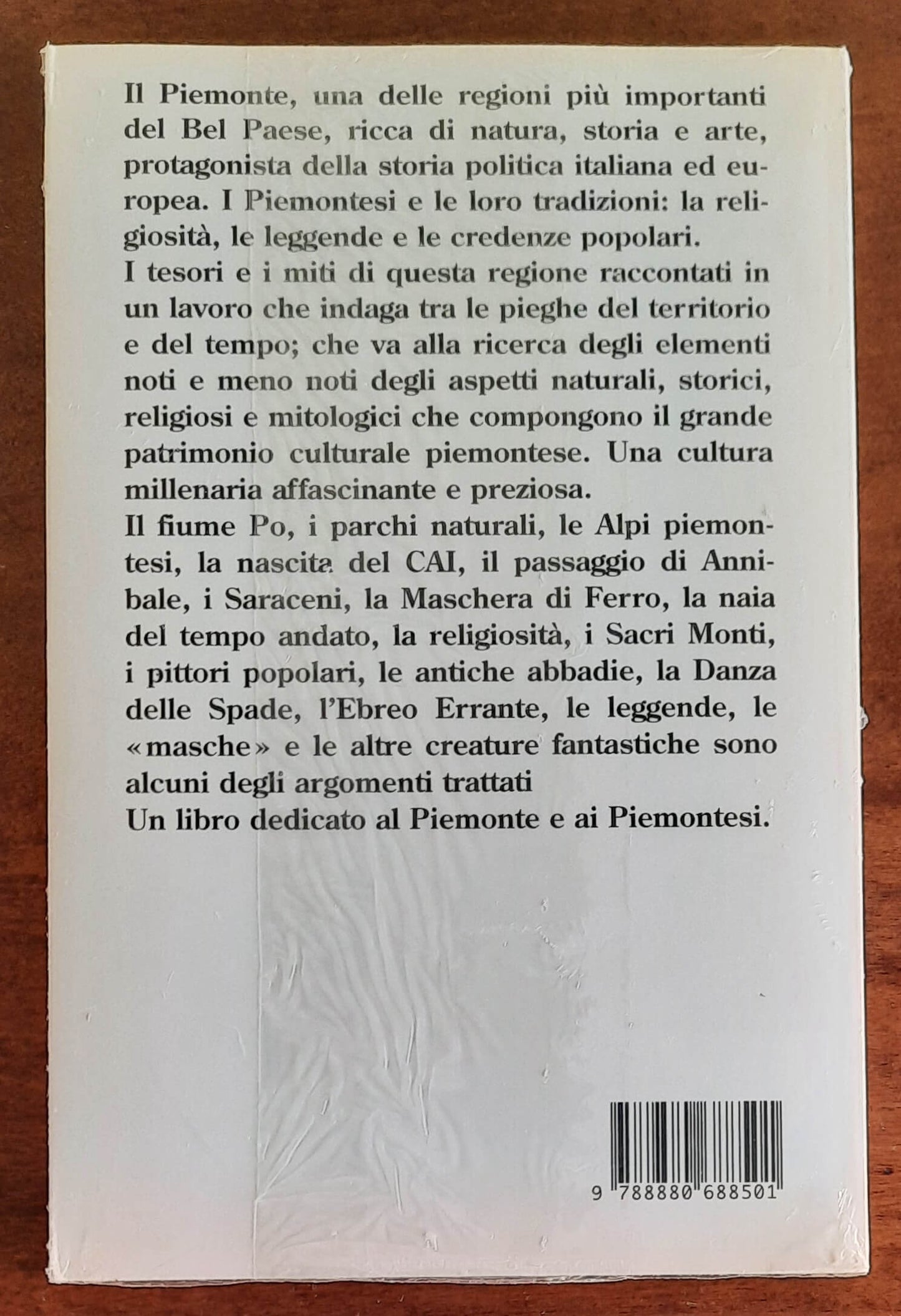 Tesori e miti del Piemonte. Territorio, storia dell’uomo, fede, tradizioni, credenze