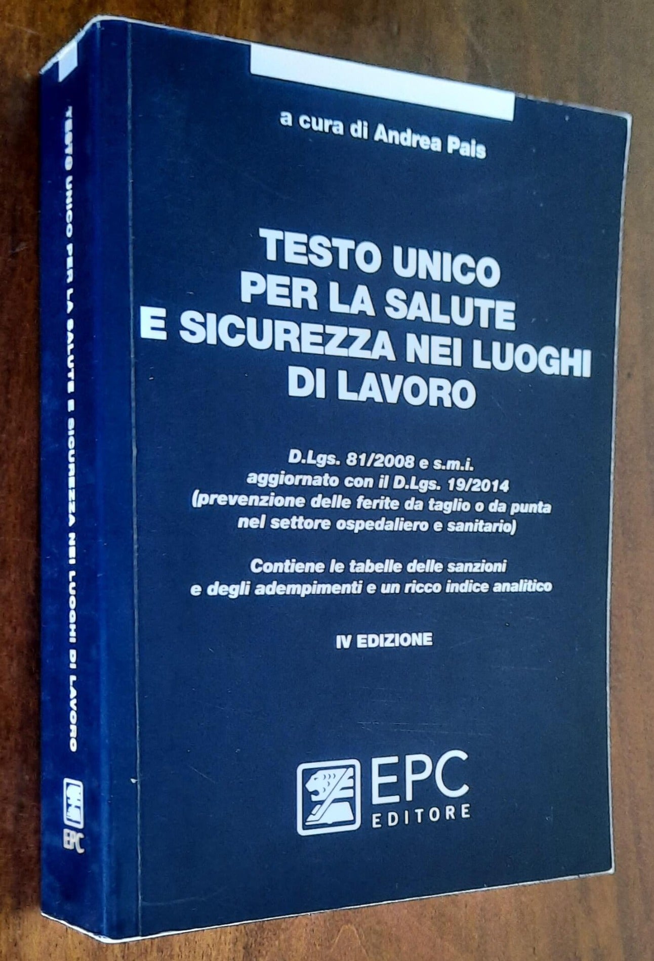 Testo unico per la salute e sicurezza nei luoghi di lavoro - Epc Editore