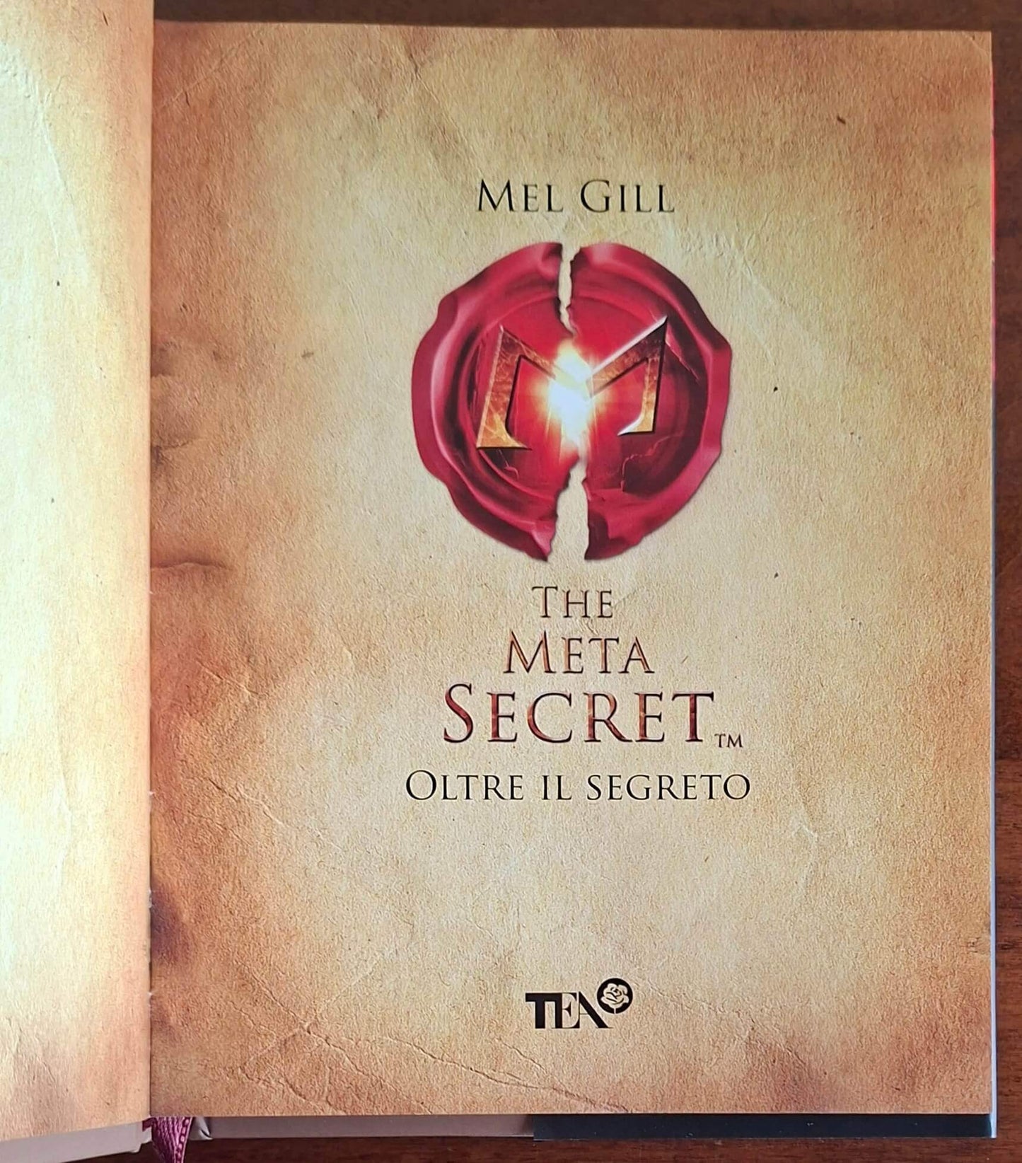 The Meta Secret. Oltre il segreto - Mel Gill - Tea