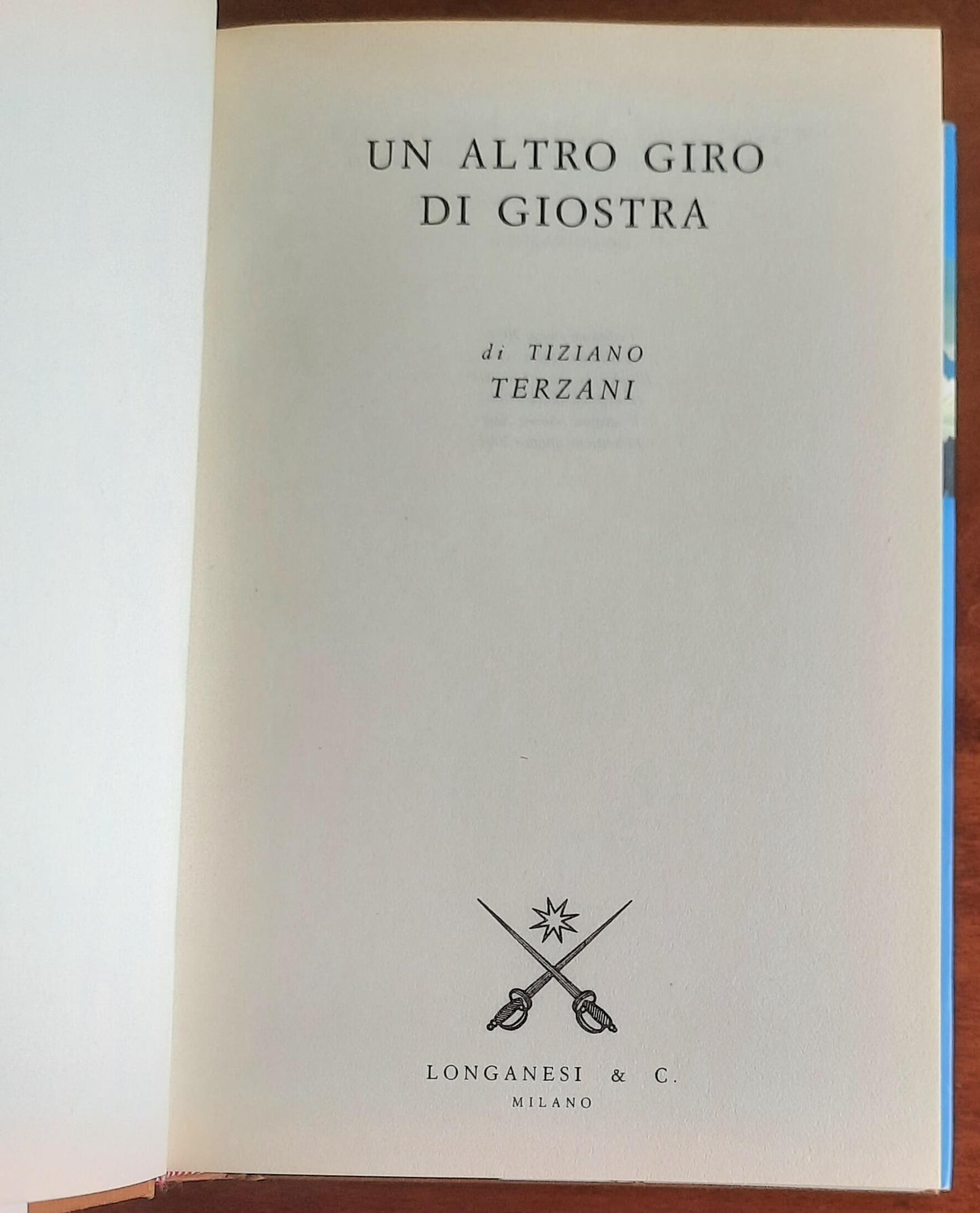 Tiziano Terzani: Un altro giro di giostra. Viaggio nel male e nel bene del nostro tempo