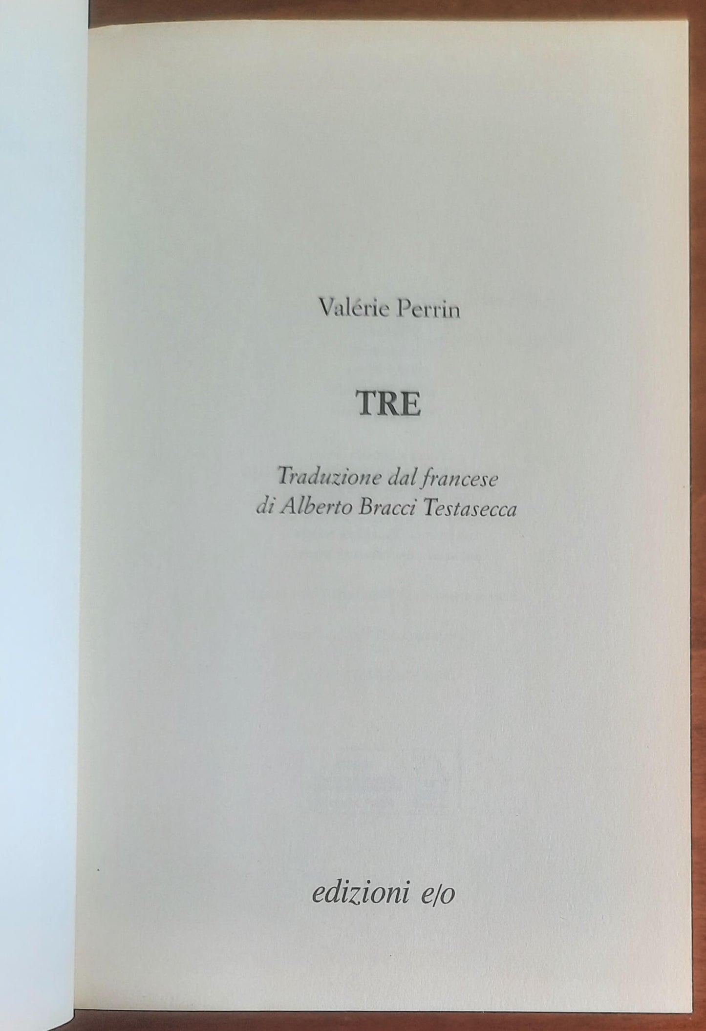 Tre - di Valerie Perrin - Edizioni E/o
