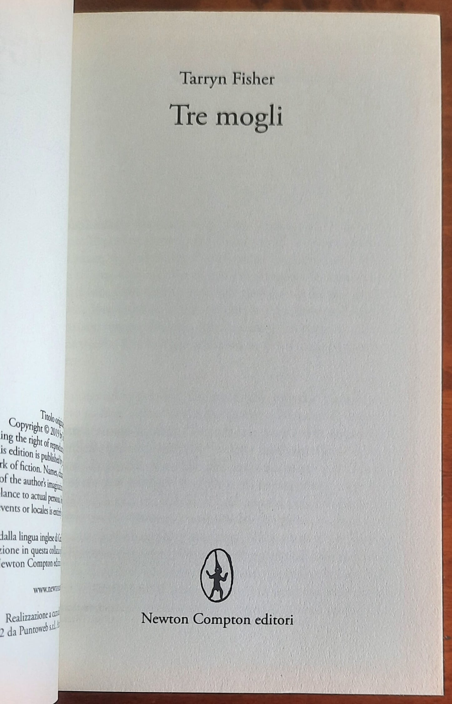 Tre mogli - di Tarryn Fisher - Newton Compton