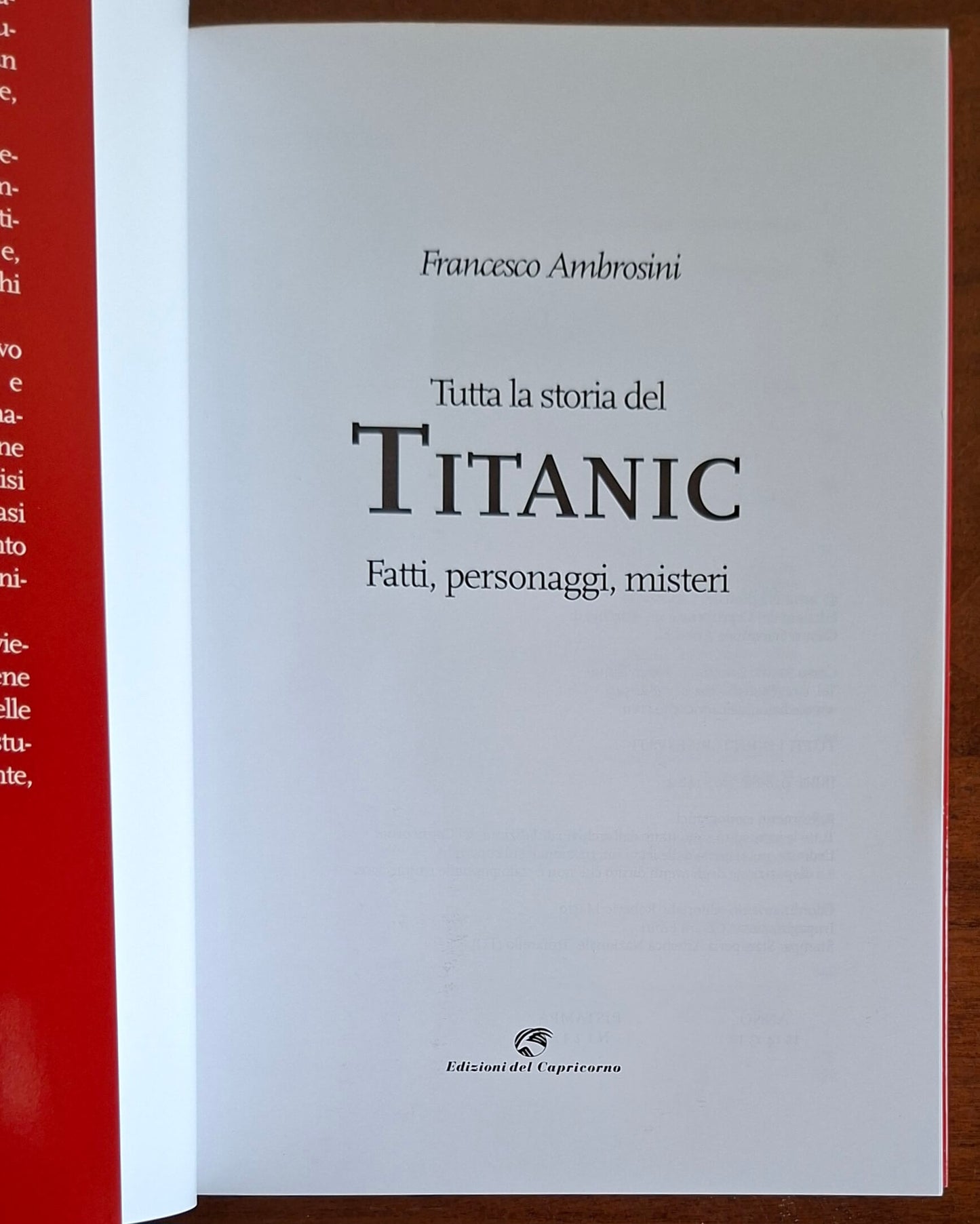 Tutta la storia del Titanic. Fatti, personaggi, misteri