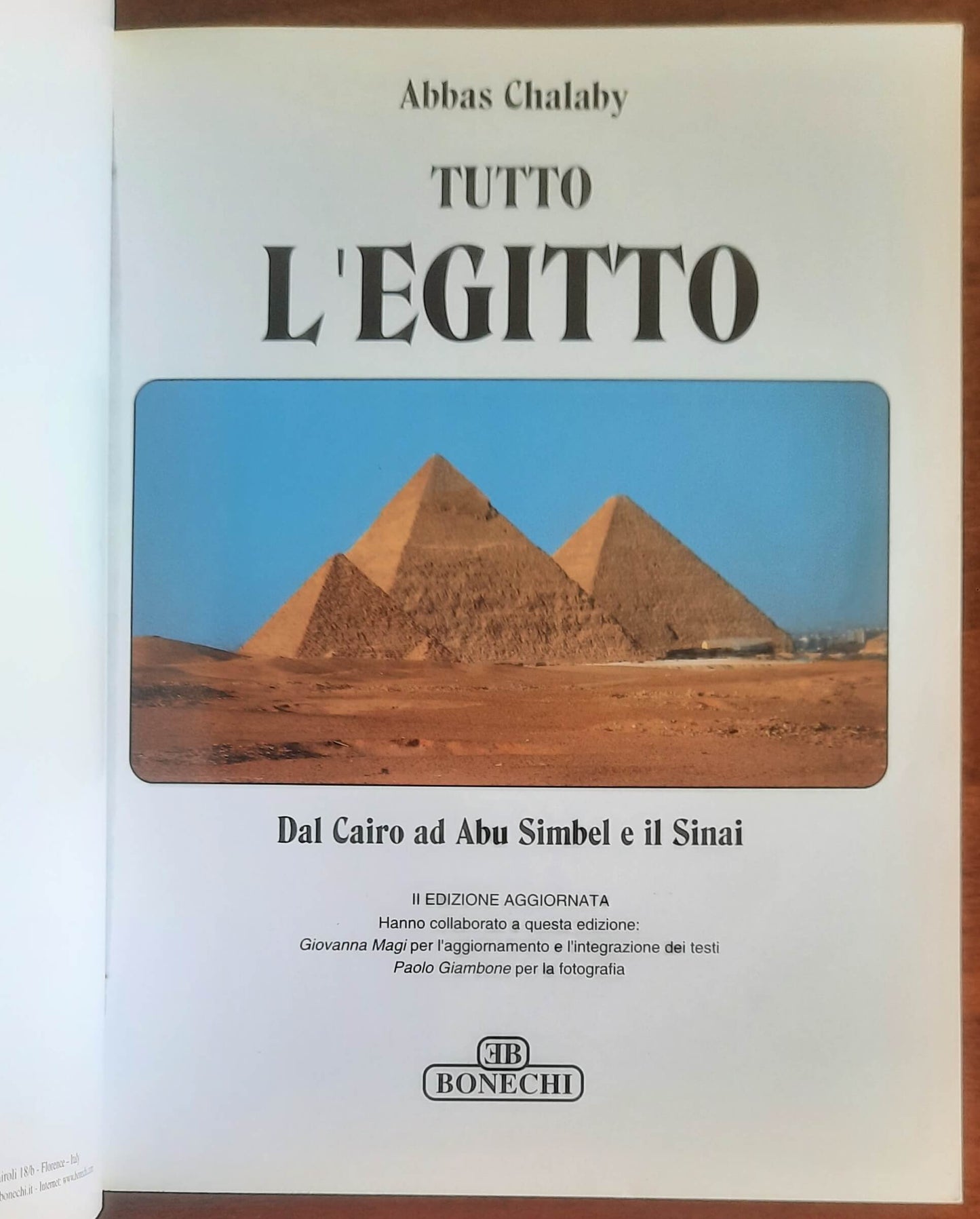 Tutto l'Egitto. Dal Cairo ad Abu Simbel e il Sinai - Bonechi
