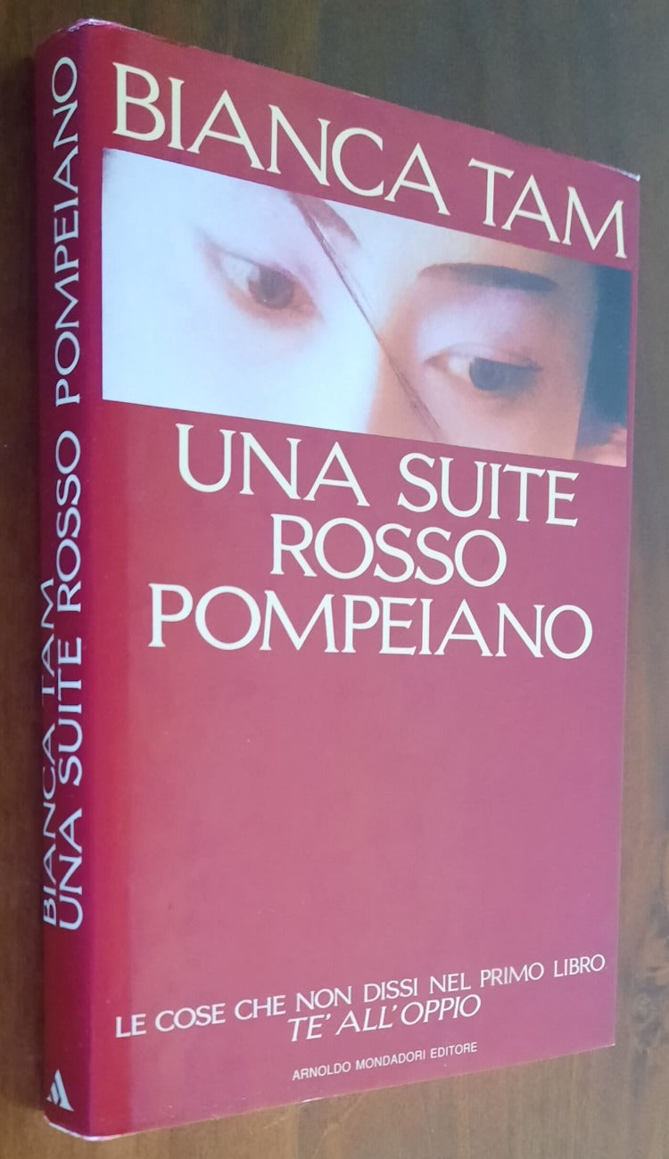 Una suite rosso pompeiano - di Bianca Tam - 1991 - Libreria Biellese
