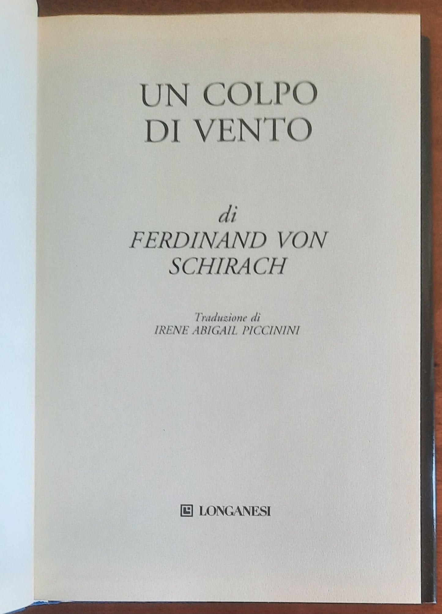 Un colpo di vento - di Ferdinand Von Schirach - Longanesi